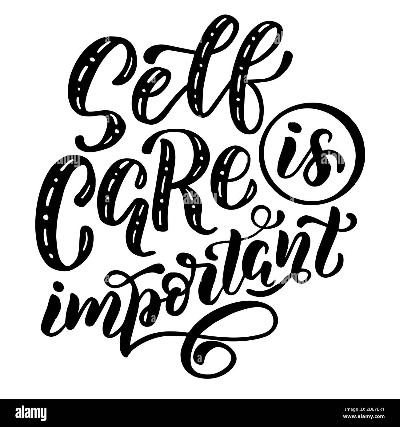 Inscription - self care is important - black letters on a white ...