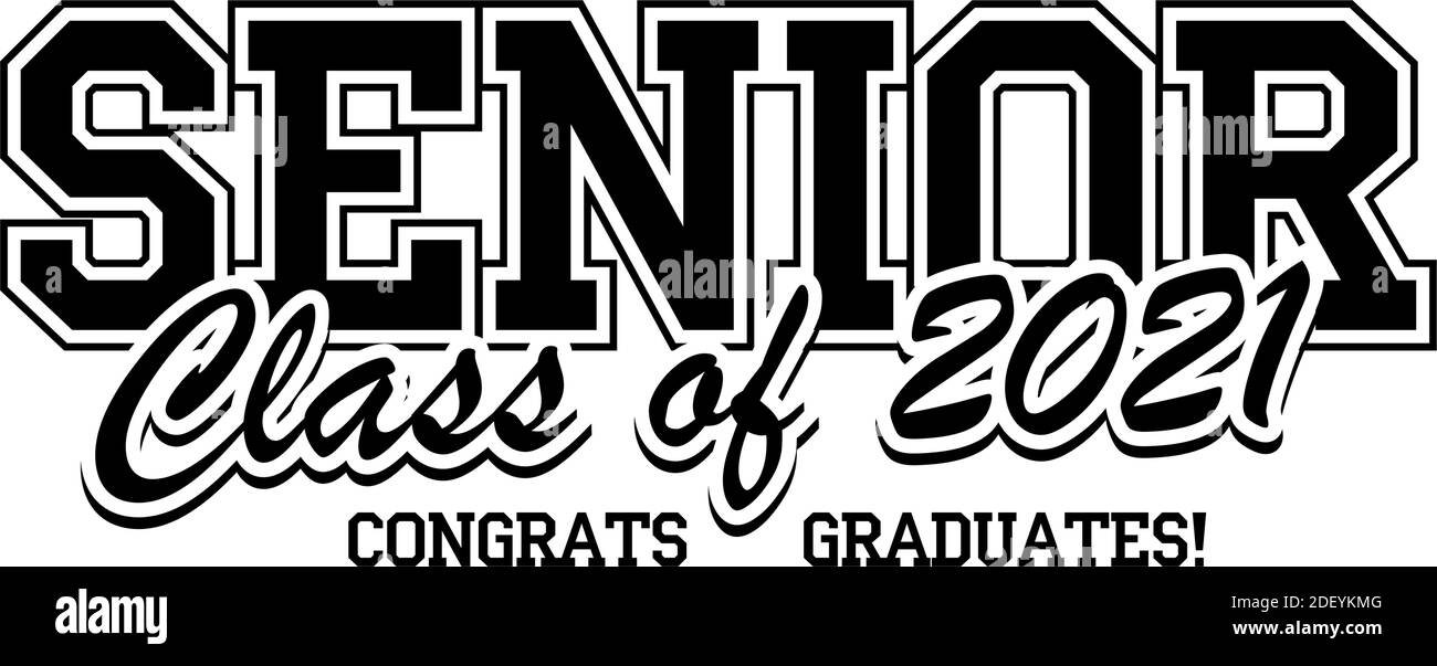 Senior Class of 2021 for greeting, invitation card. Text for graduation design, congratulation event, T-shirt, party, high school or college graduate. Stock Vector