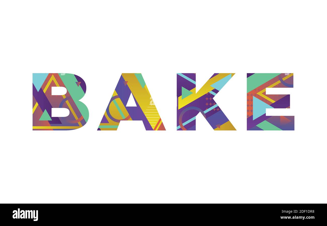 The word BAKE concept written in colorful retro shapes and colors ...