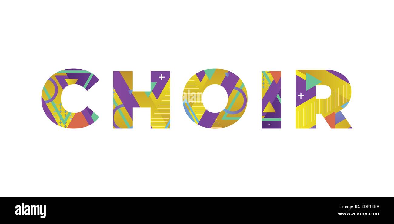 The word CHOIR concept written in colorful retro shapes and colors