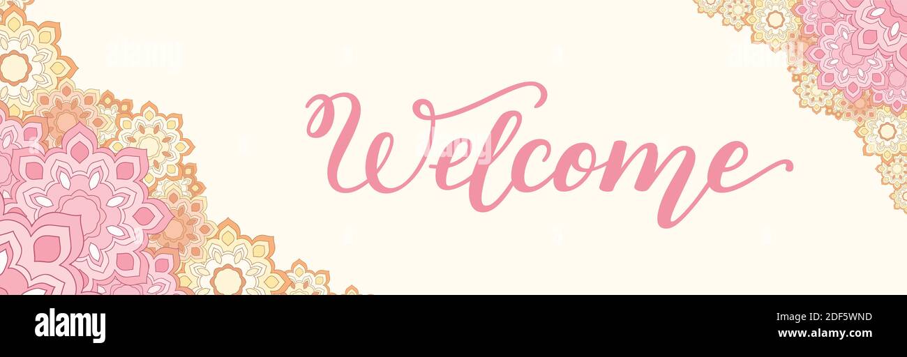 Welcome Note Pretty Hand lettering Welcome on flower background. Template for card, poster ...