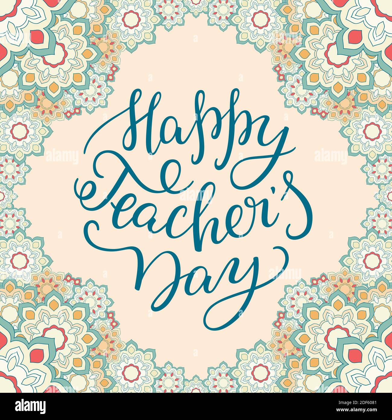 Happy Teachers' Day - hand lettering with flower frame. Template ...