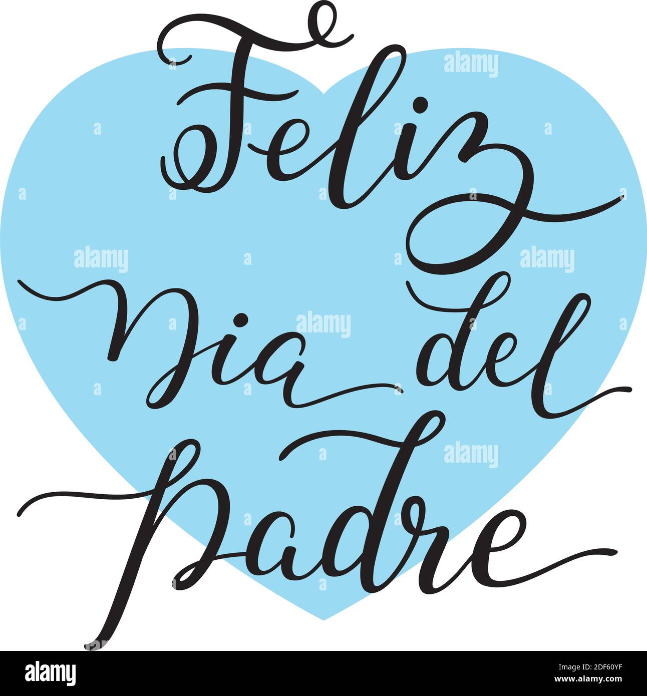 Hand lettering Happy Father's Day with heart in Spanish: Feliz Dia del Padre.  Template for cards, posters, prints Stock Vector Image & Art - Alamy