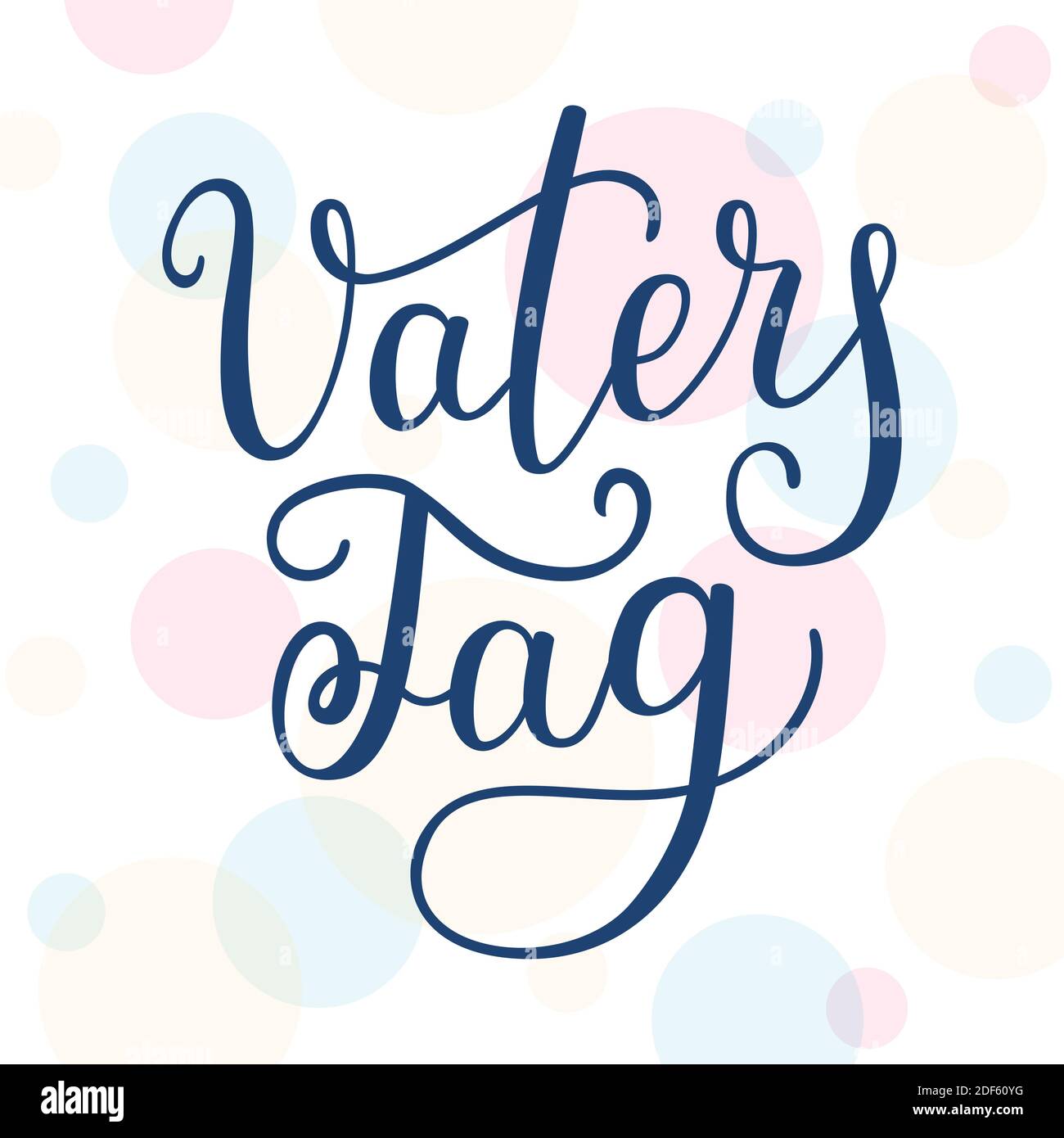 Hand lettering Father's Day in German: Vaters Tag. Template for cards, posters, prints. Stock Vector