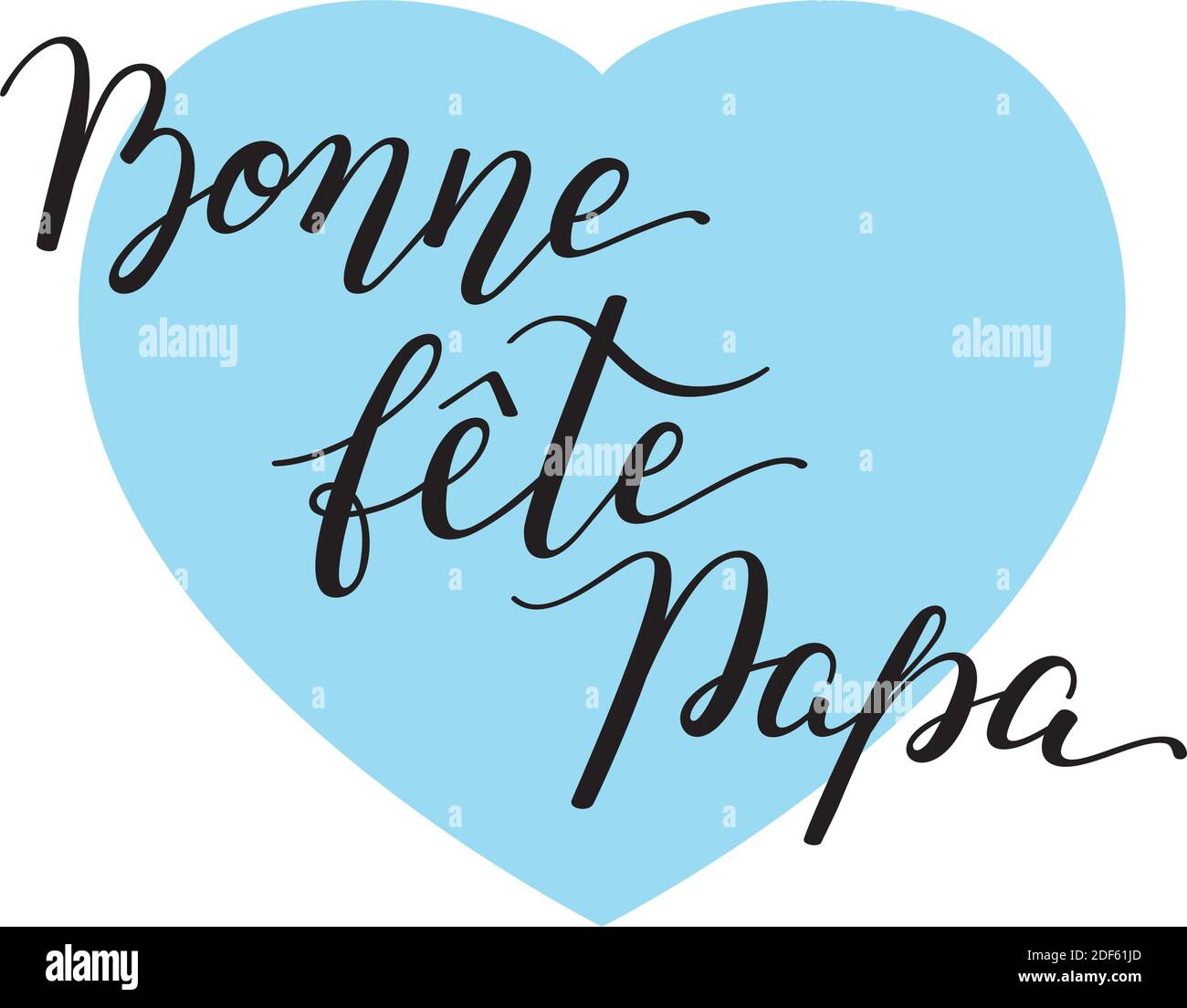 Hand lettering Father's Day with heart in French: Bonne fete Papa. Template  for cards, posters, prints Stock Vector Image & Art - Alamy