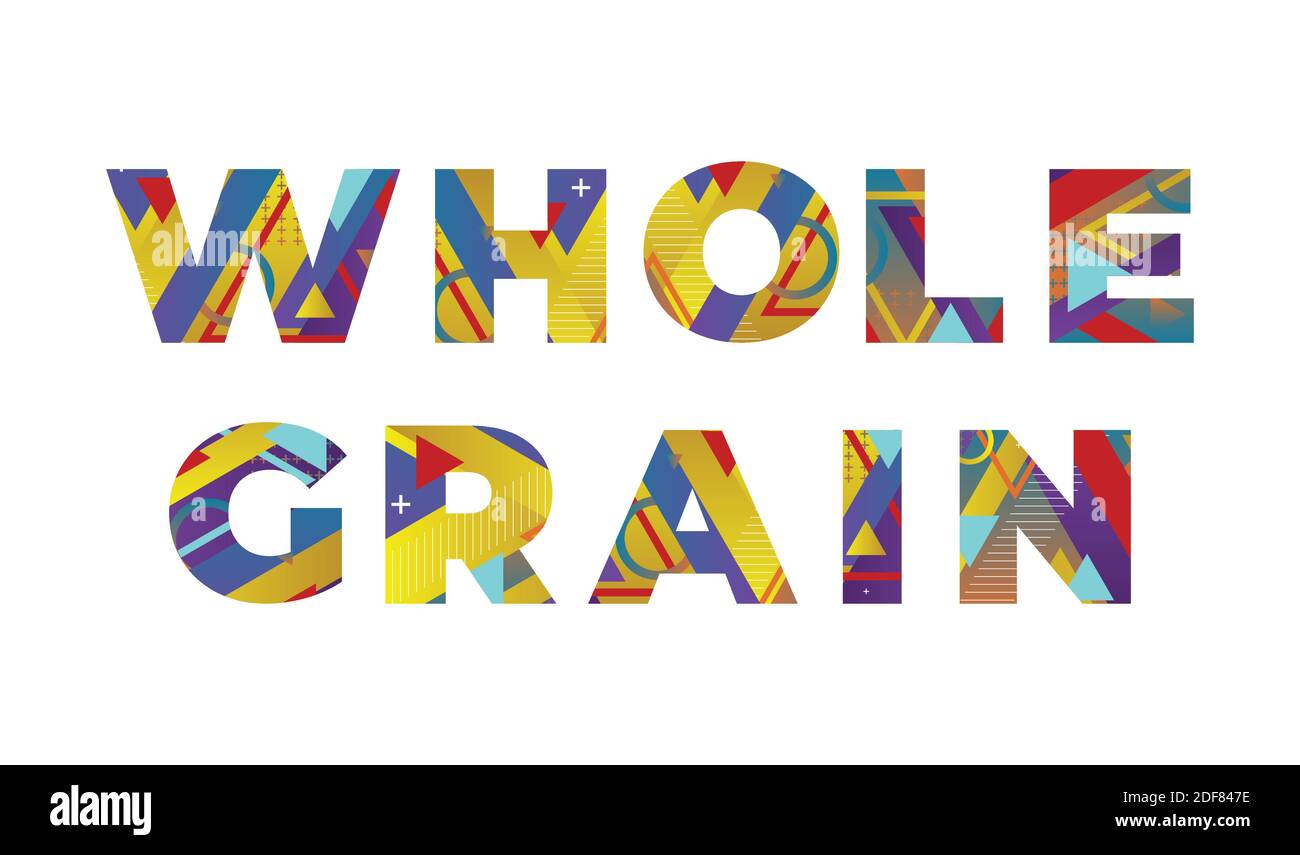 the-word-whole-grain-concept-written-in-colorful-retro-shapes-and