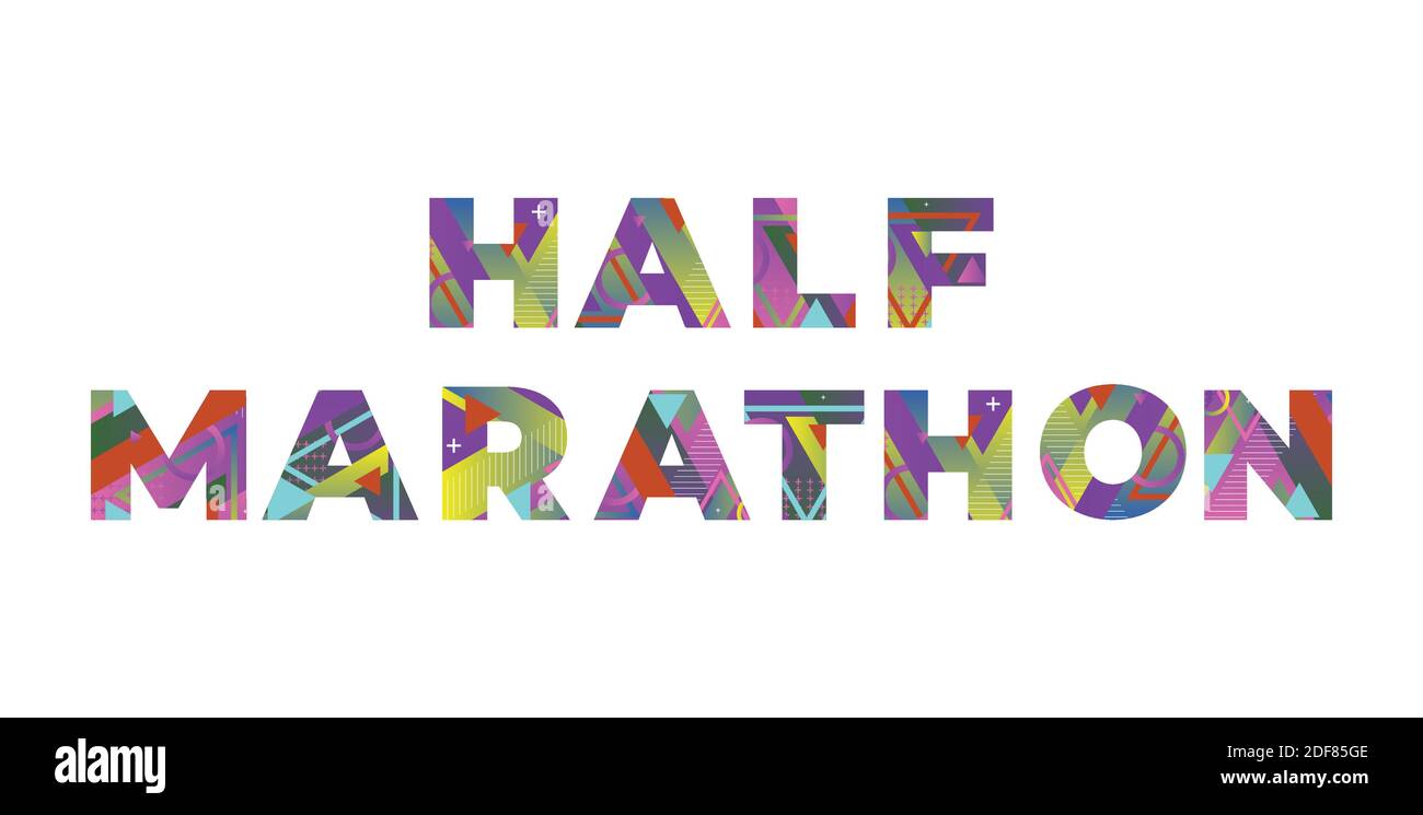 The words Half Marathon concept written in colorful retro shapes and ...