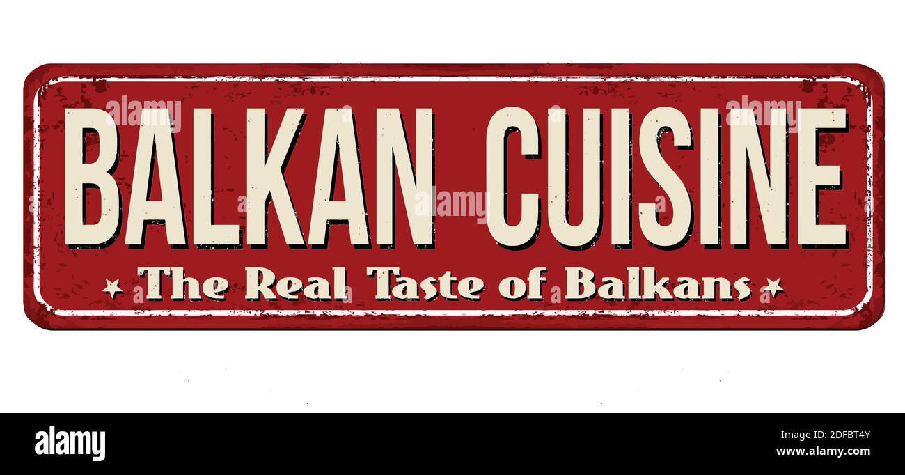 Balkan cuisine vintage rusty metal sign on a white background, vector illustration Stock Vector