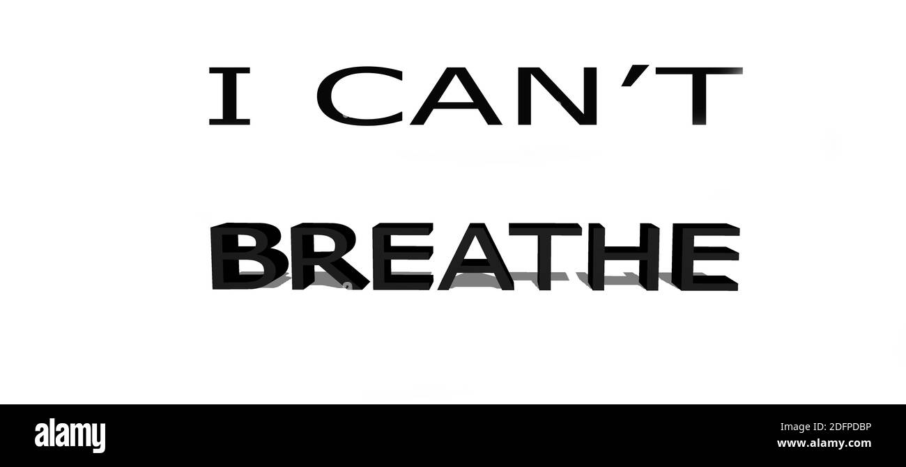 Text on the I CAN'T BREATHE. Stop racism banner. A protest slogan about the human rights of black people in America. Ofl font text on a black backgrou Stock Photo