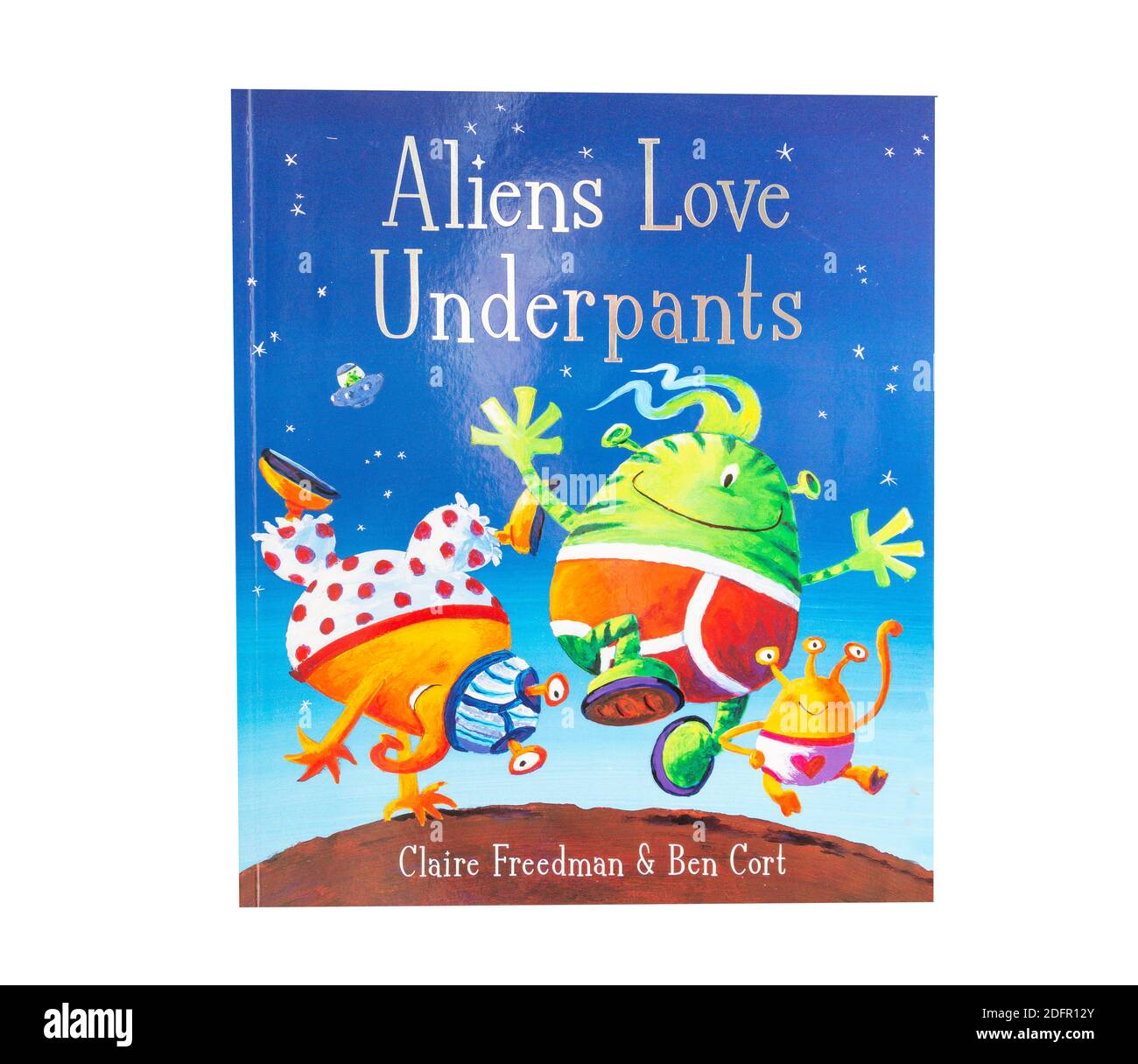 Aliens Love Underpants by Claire Freedman & Ben Cort, Greater London, England, United Kingdom Stock Photo