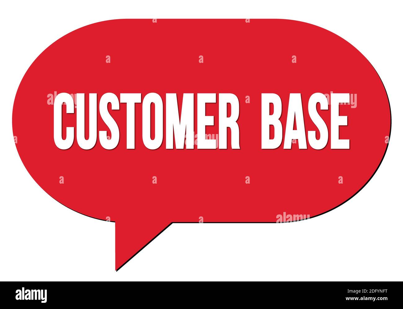 CUSTOMER BASE text written in a red speech bubble stamp Stock Photo Alamy