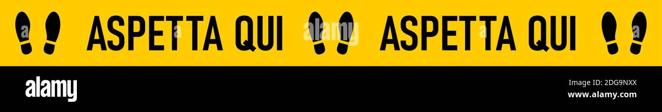 Aspetta Qui ("Wait Here" in Italian) Keep Your Distance Social Distancing Tape Icon with Text, Shoeprints an Aspect Ratio of 10:1. Vector Image. Stock Vector