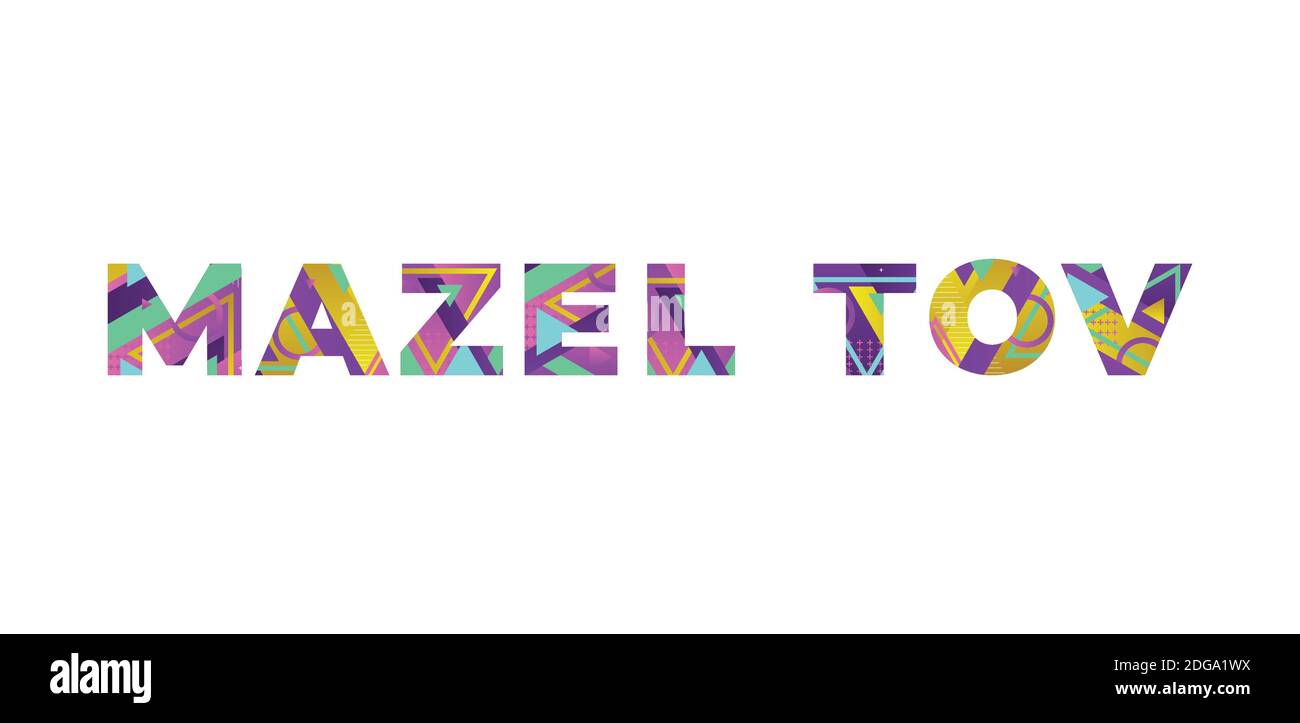 The words MAZEL TOV concept written in colorful retro shapes and colors