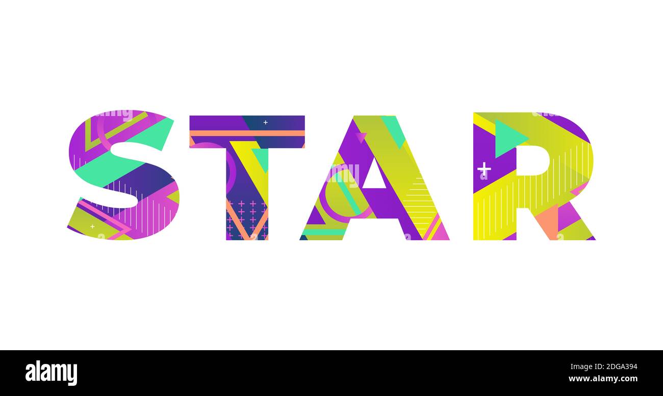 The word STAR concept written in colorful retro shapes and colors illustration Stock Photo Alamy