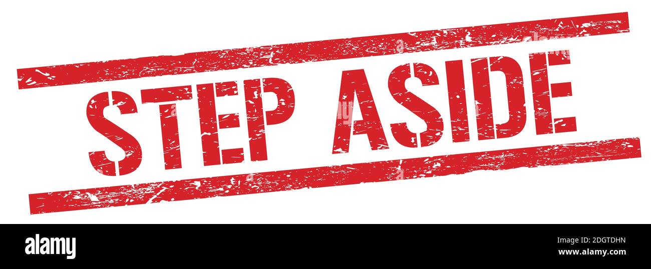 Step Aside Step aside stamp hi-res stock photography and images - Alamy