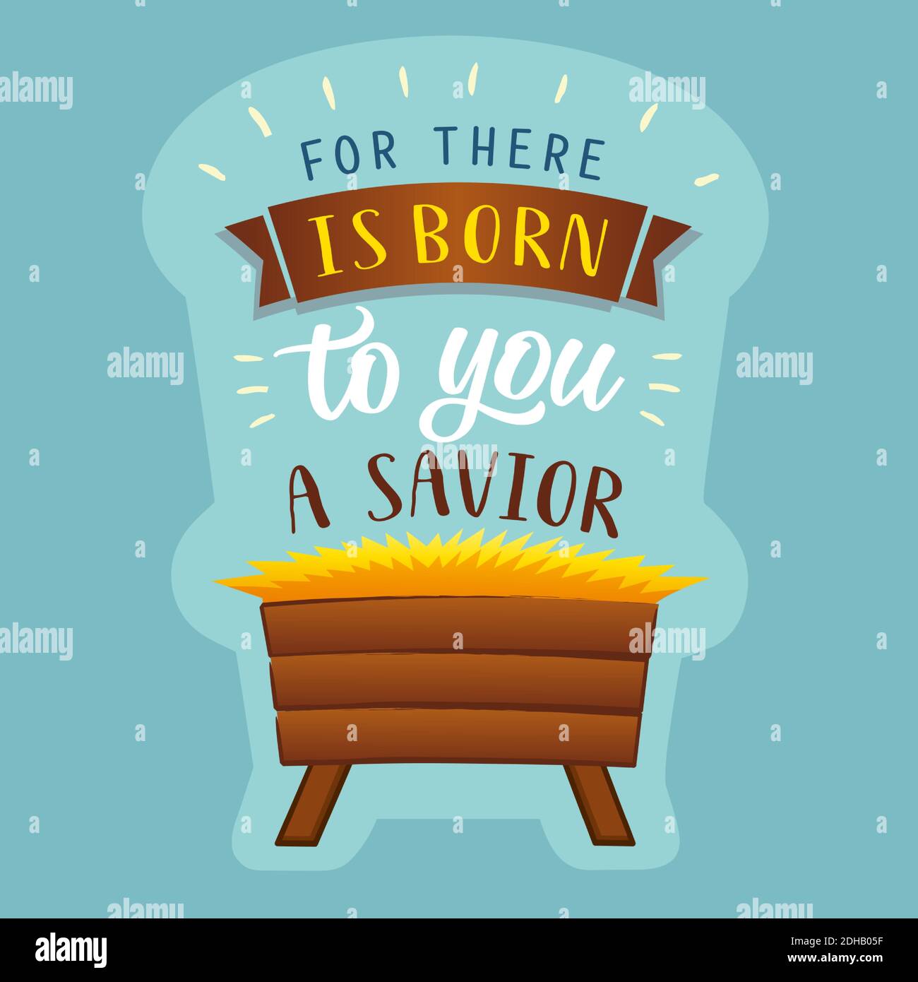 Christian Nativity scene with text: For there is born to you a Savior. Manger for baby Jesus, biblical lettering background. Christmas calligraphy Stock Vector
