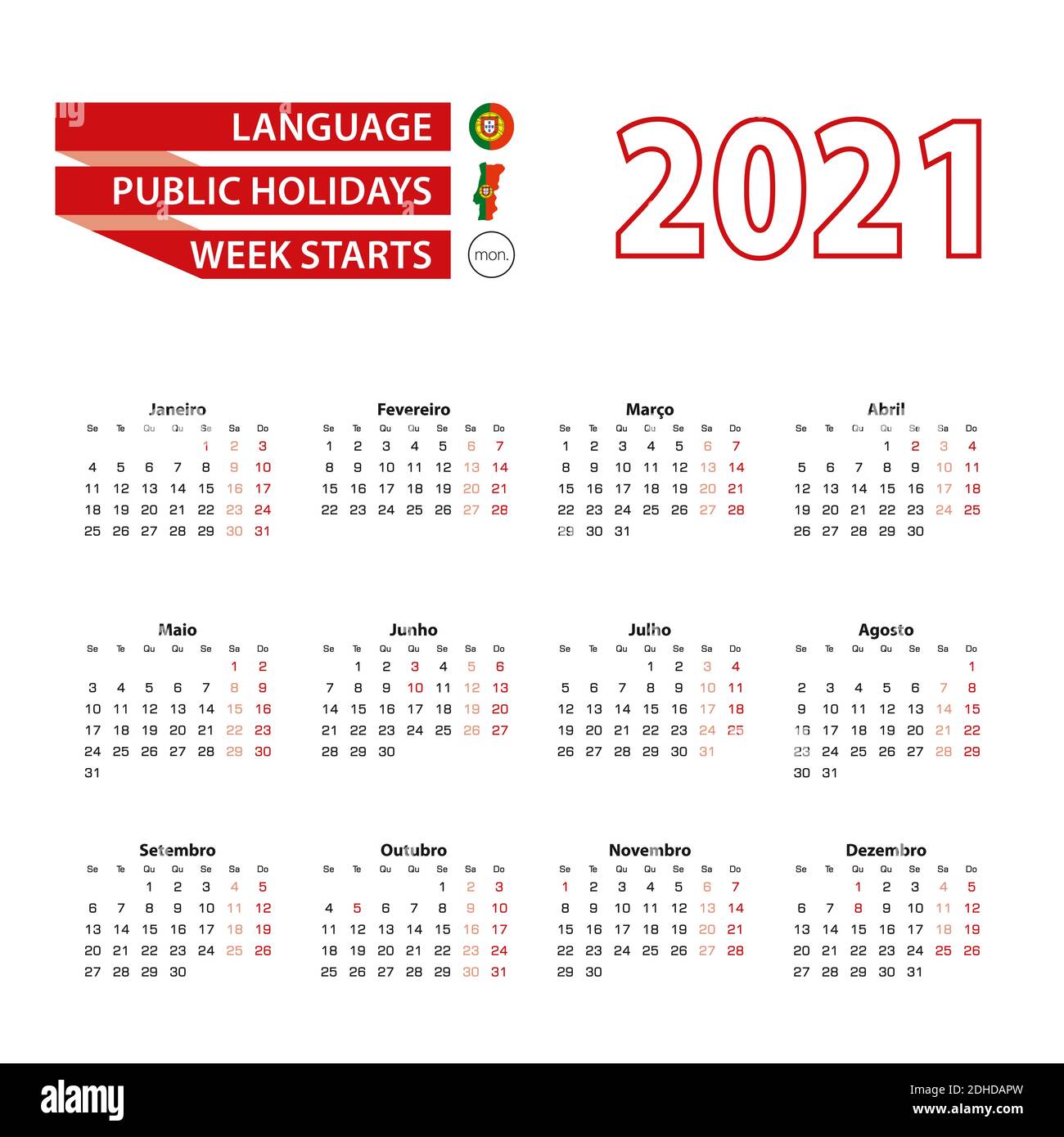 Calendar 2021 in Portuguese language with public holidays the country of  Portugal in year 2021. Week starts from Monday. Vector Illustration Stock  Vector Image & Art - Alamy