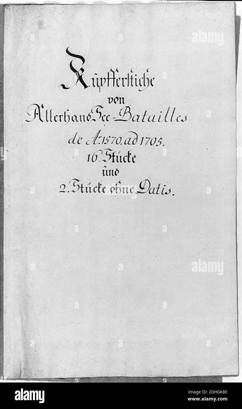 Kupferstiche von Allerhand See-Batailles de A. 1570 ad 1705 16 Stücke und 2 Stücke ohne Datis Stock Photo