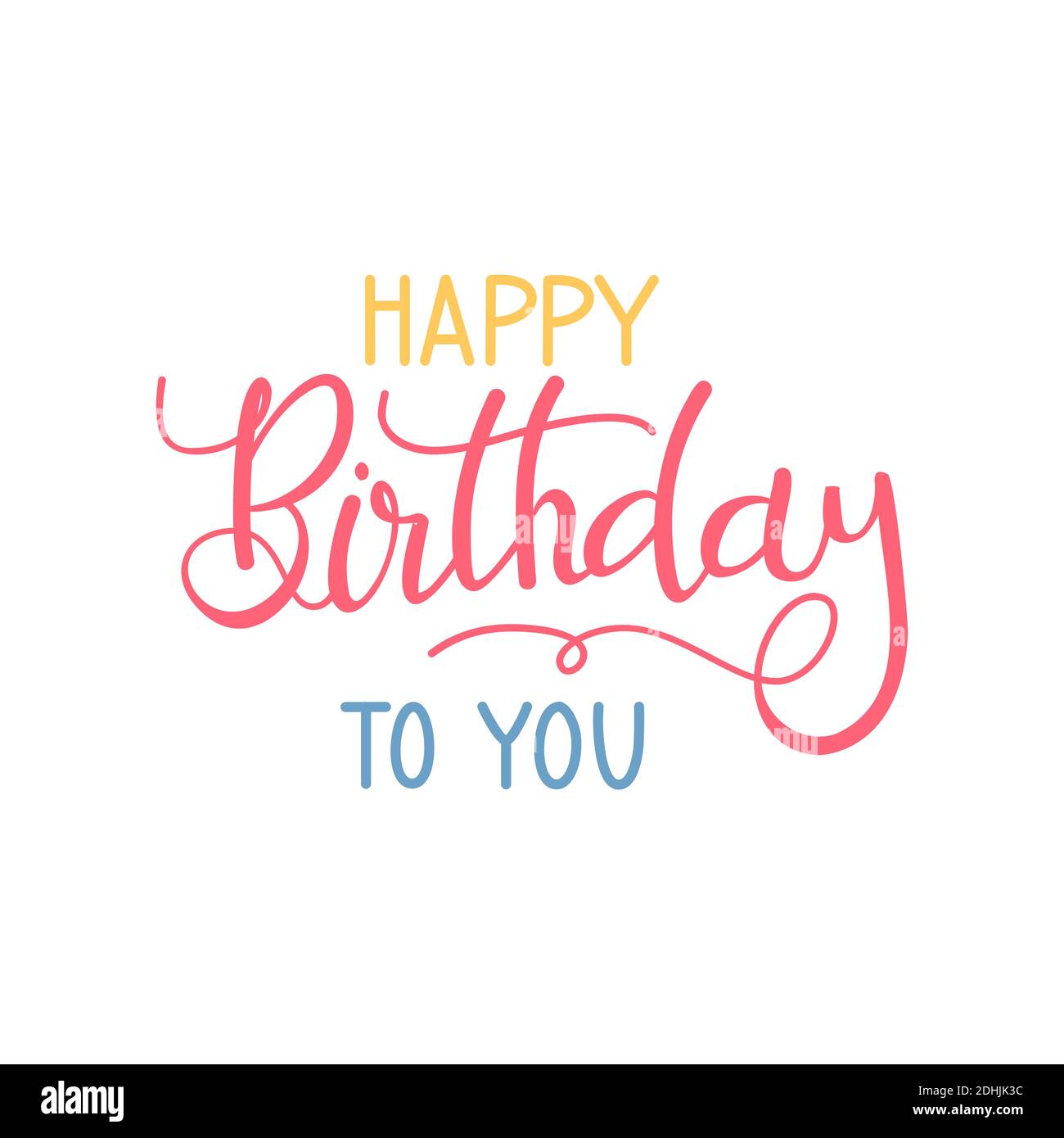 Happy birthday to you vector text on texture background. Lettering for invitation, wedding and greeting card, prints and posters. Hand drawn inscripti Stock Vector