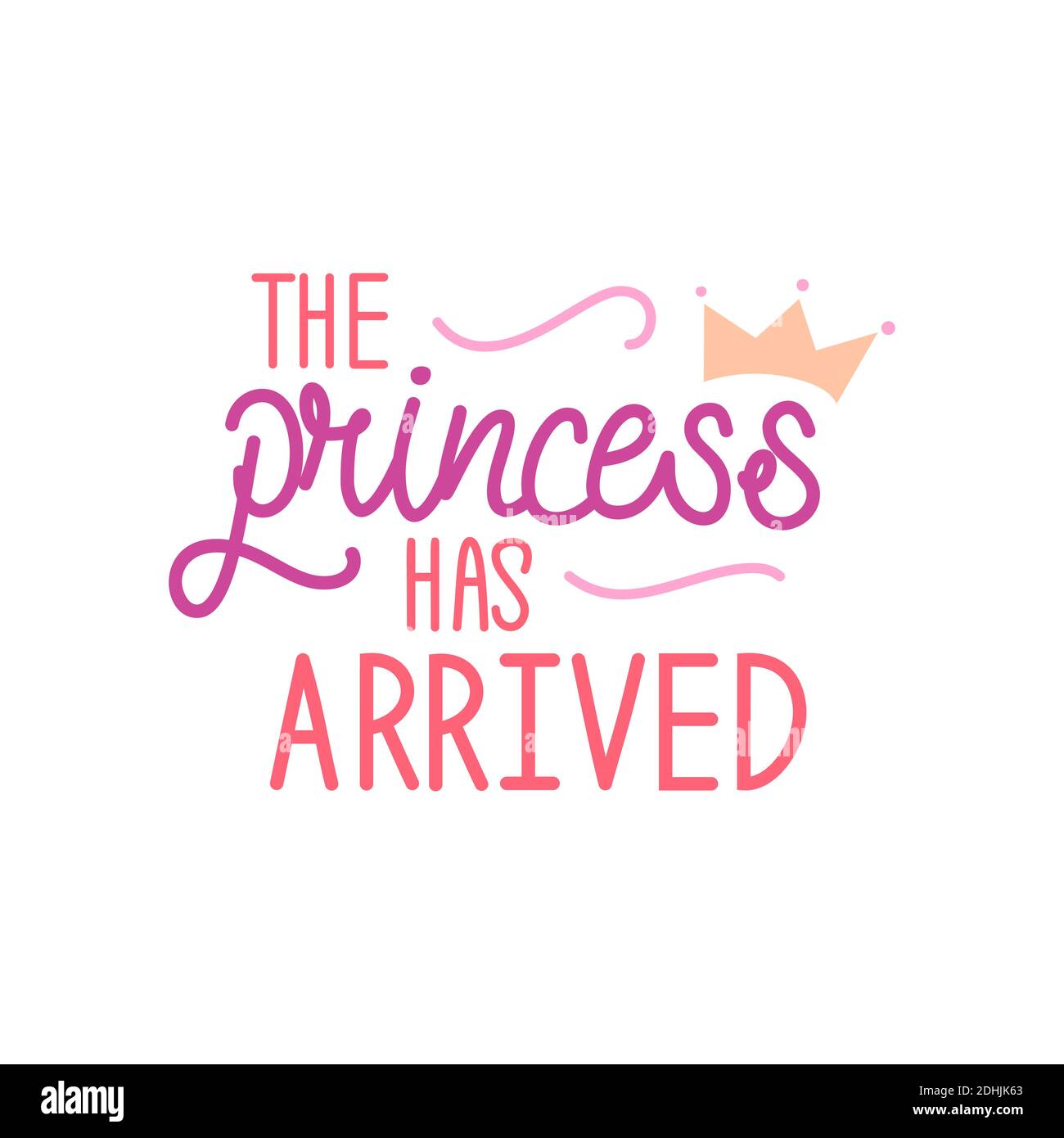 the princess has arrived logo sign inspirational quotes and motivational typography art lettering composition design background Stock Vector