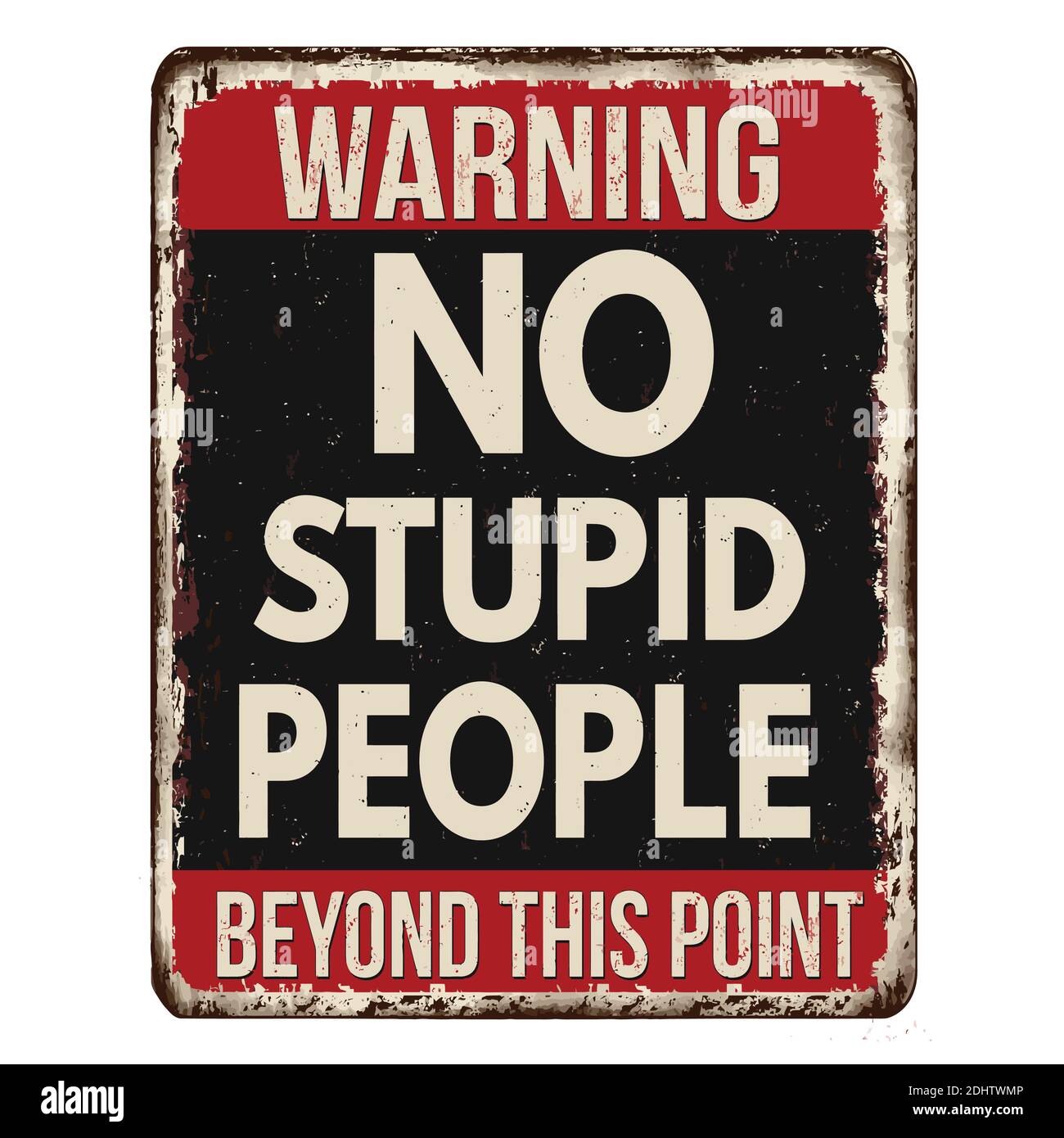 No stupid people beyond this point vintage rusty metal sign on a white background, vector illustration Stock Vector