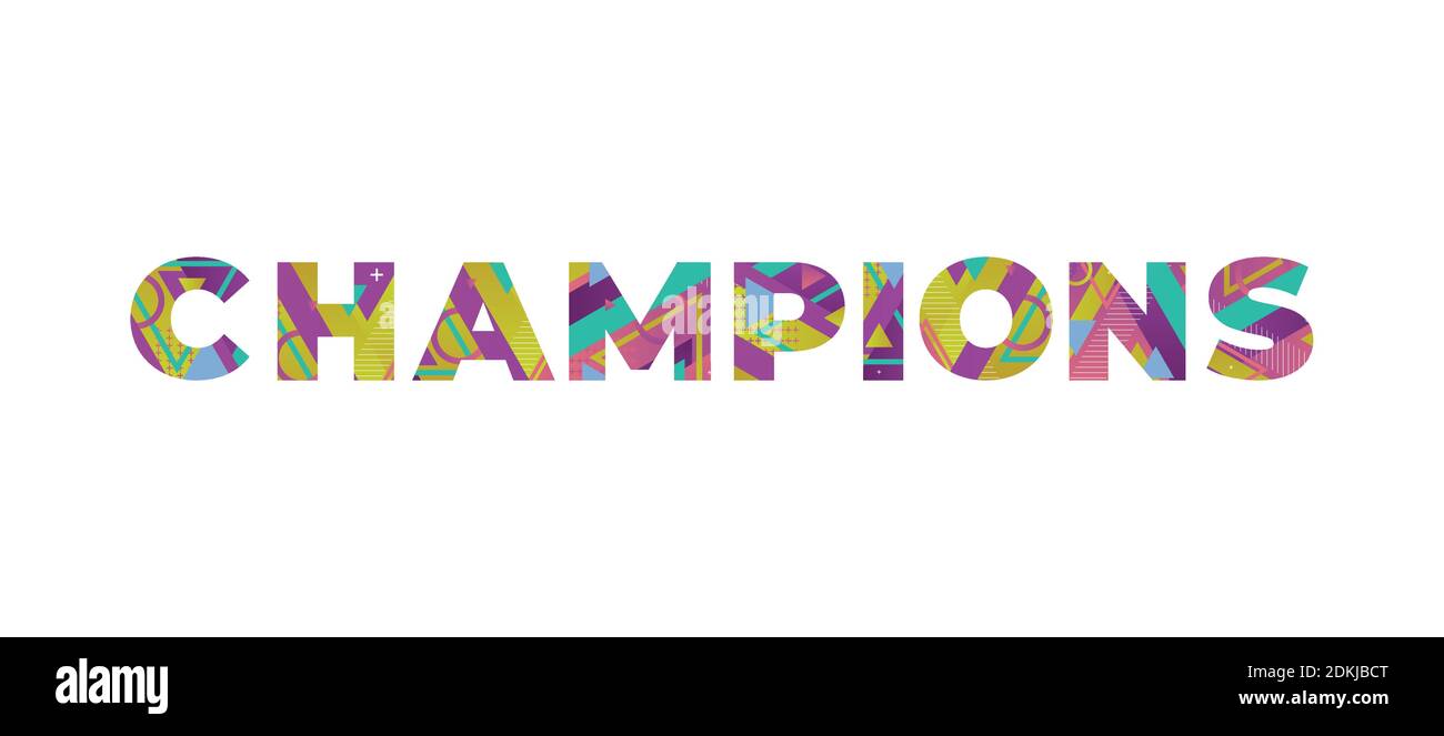 The word CHAMPIONS concept written in colorful retro shapes and colors ...