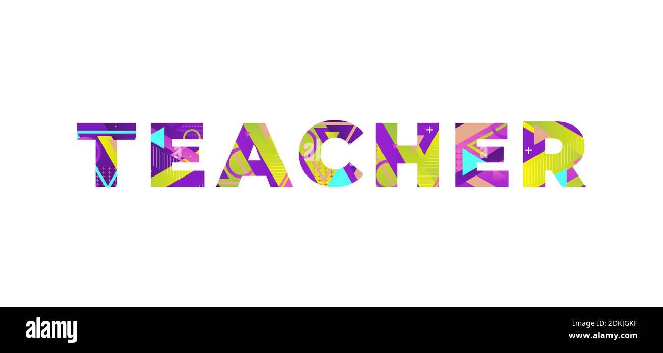The word TEACHER concept written in colorful retro shapes and colors illustration Stock Photo