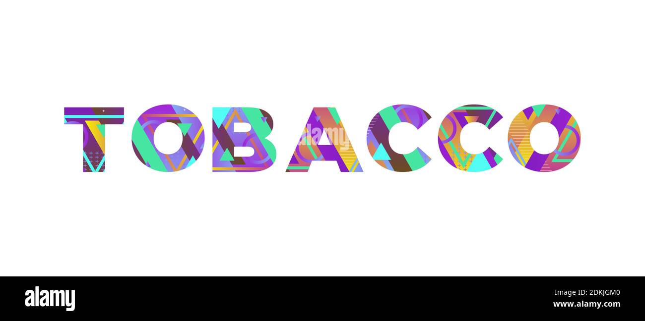 The word TOBACCO concept written in colorful retro shapes and colors  illustration Stock Photo