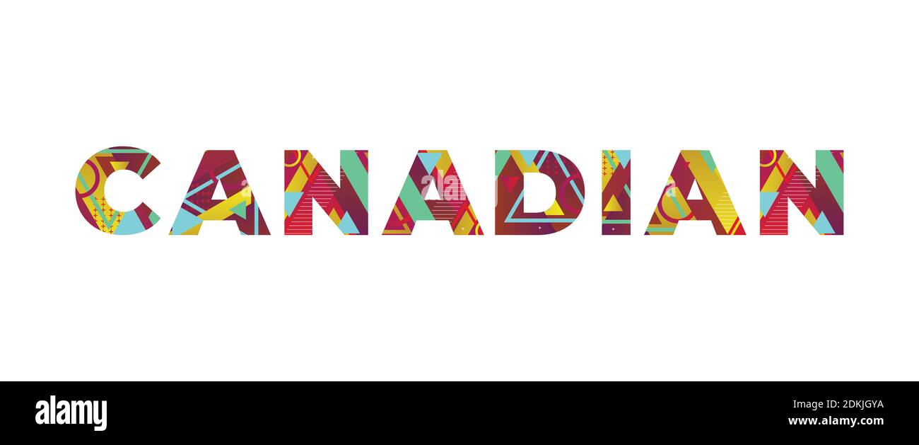 The word CANADIAN concept written in colorful retro shapes and colors