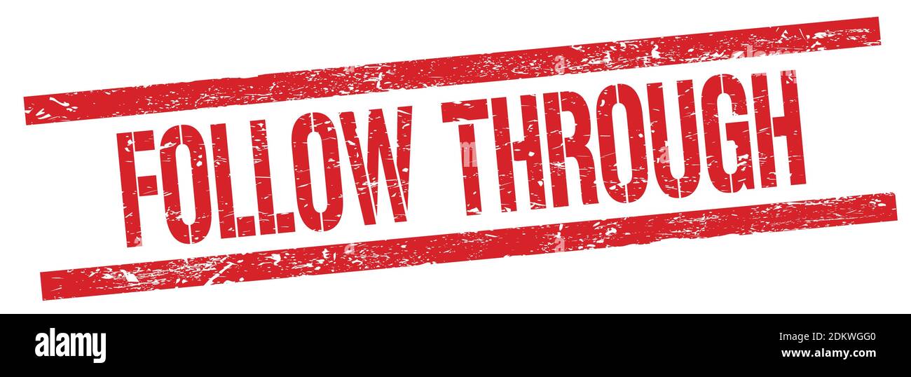 FOLLOW THROUGH text on red grungy rectangle stamp sign Stock Photo - Alamy