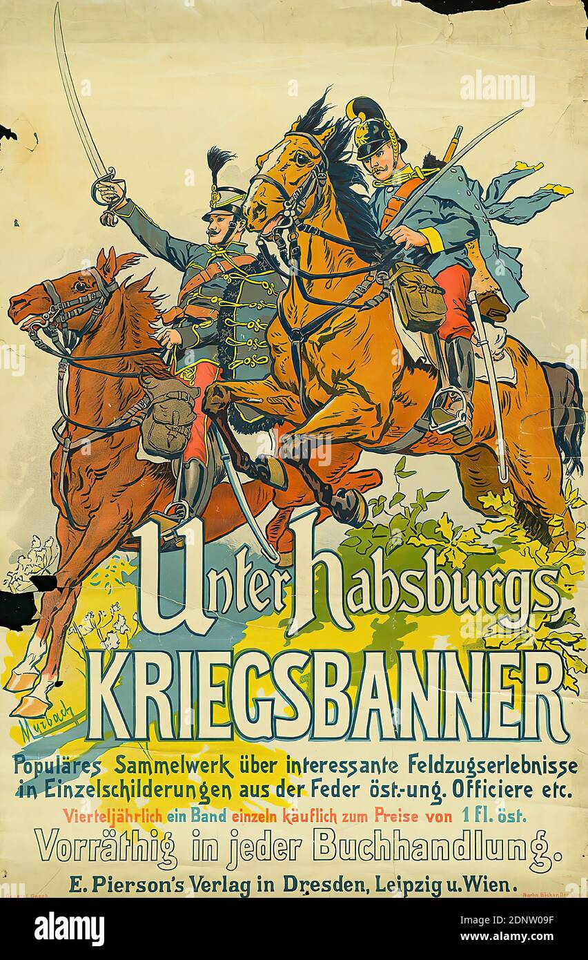 E. Pierson's Verlag, Martin Bäcker GmbH, Felician von Myrbach-Rheinfeld, Under Habsburg's war banner. Popular compilation about interesting campaign experiences in individual depictions from the pen of Ost.-ung. Officers etc, paper, chromolithography, total: height: 79.5 cm; width: 53 cm, signed: u .li. in print: Myrbach, product advertising (posters), war posters, horse, man, rider, cutting and stabbing weapons Stock Photo