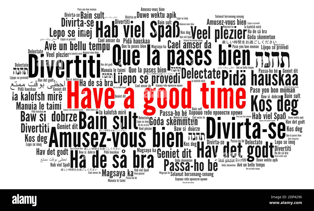 Have a good time word cloud in different languages Stock Photo