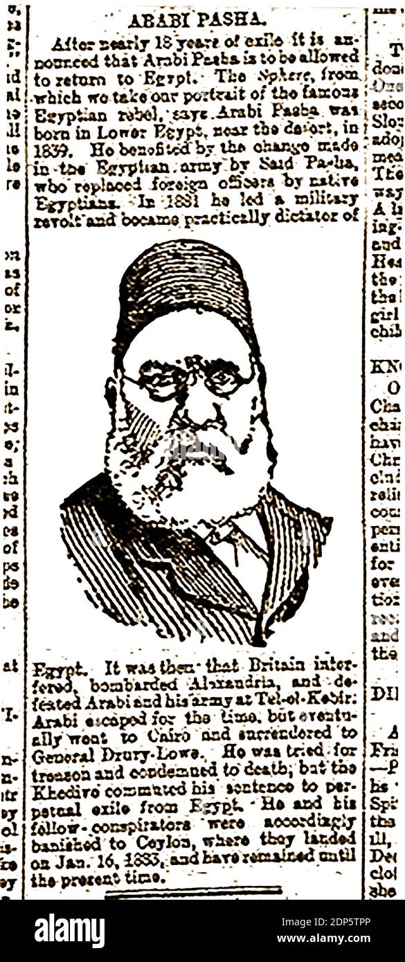 An old portrat of Ahmed ʻUrabi ( 1841 – 1911). Also known as Ahmed Ourabi ,  Orabi Pasha and Ababi Pasha. He was an Egyptian nationalist and  officer of the Egyptian army.  He is seen here in an article published Sunday, Dec. 30, 1900  in Lloyd's Illustrated Newspaper . The cutting reports that the Egyptian rebel Ali Pasha was to be allowed to return to Egypt after 18 years in exile (in Ceylon, now Sri Lanka).  A former fellahin, (Farm labourer) he participated in an 1879 mutiny that developed into the Urabi Revolt against the Anglo-French dominated administration Stock Photo