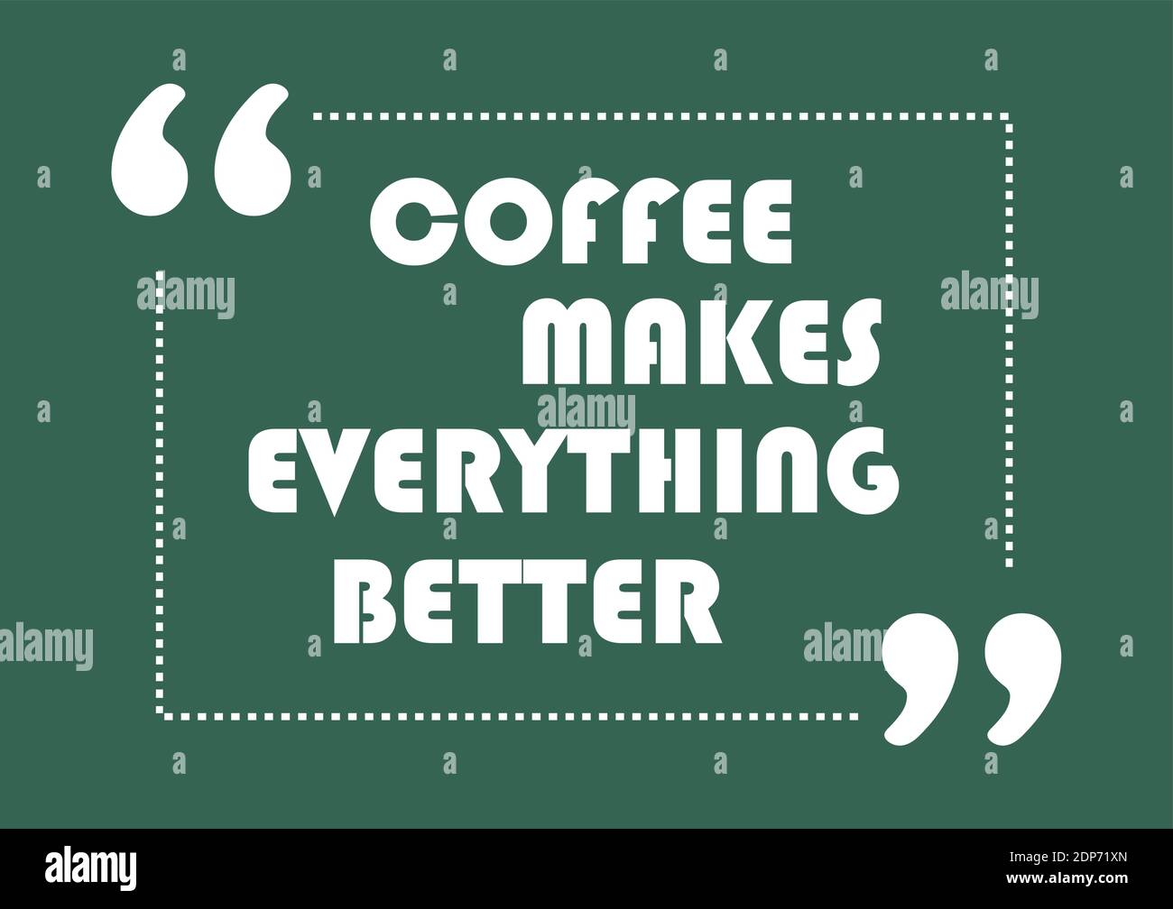 Coffee makes everything better Inspirational quote Business style card ...