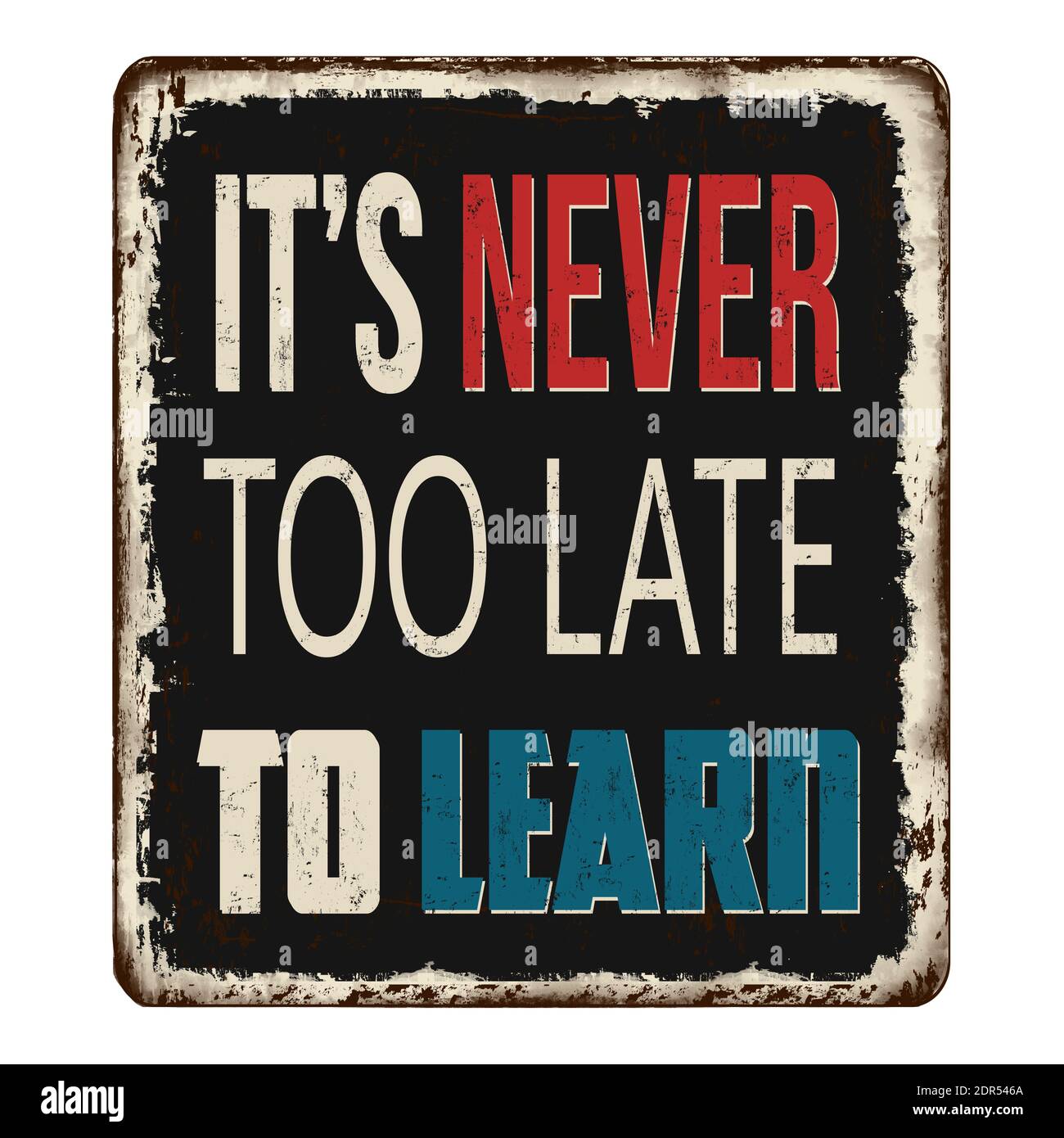It S Never Too Late Sign High Resolution Stock Photography And Images Alamy It S Never Too Late Sign High Resolution Stock Photography And Images Alamy