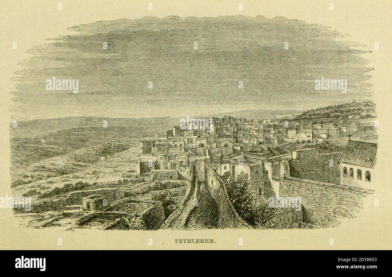 Bethlehem From the Book 'Bible places' Bible places, or the topography of the Holy Land; a