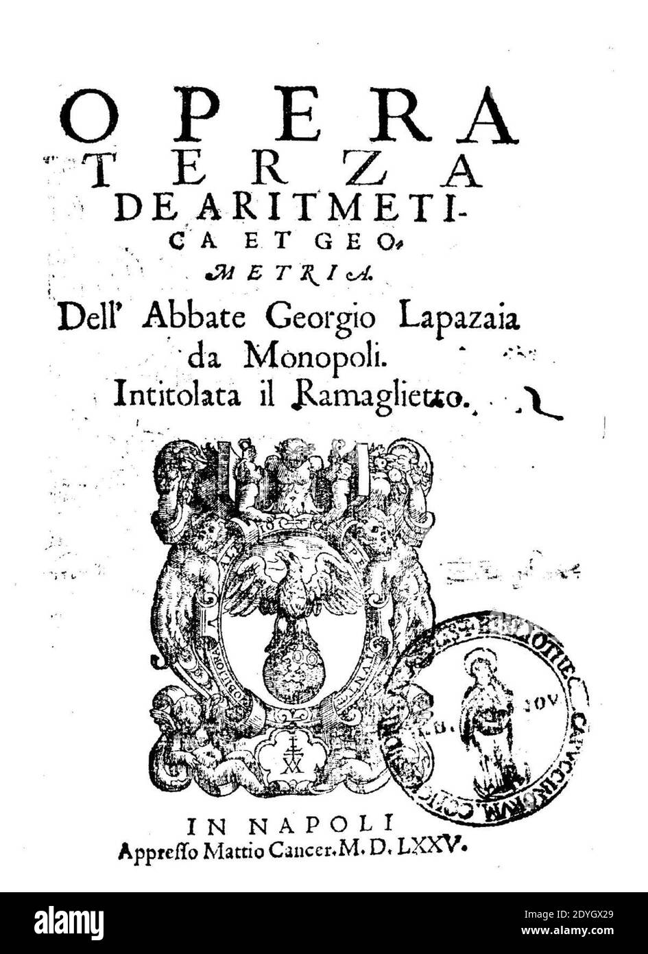 Lapizzaia - Opera terza de aritmetica et geometria, intitolata il Ramaglietto, 1575 - 117709. Stock Photo