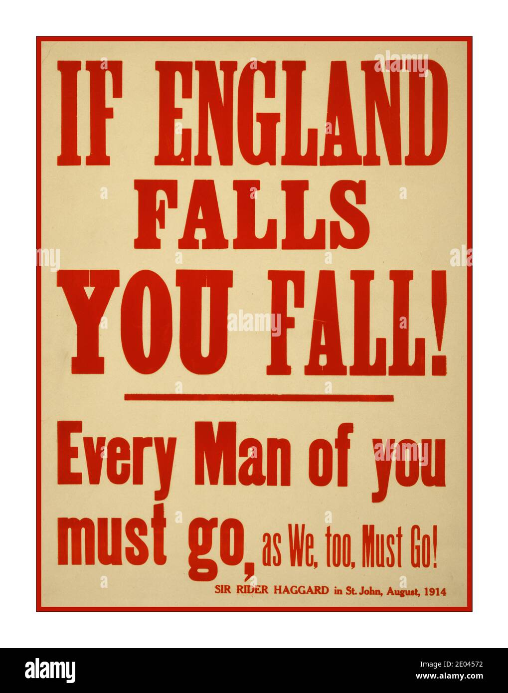 1914 Vintage Recruitment Poster WW1 Canada” If England falls you fall! Every man of you must go, as we, too, must go!” Sir Rider Haggard in St. John, August, 1914 1915]  Haggard, H. Rider--(Henry Rider),--1856-1925--  World War, 1914-1918--Recruiting & enlistment--Canada Lithographs--Color--1910-1920. War posters--Canadian--1910-1920 (poster) : lithograph, color ; Stock Photo