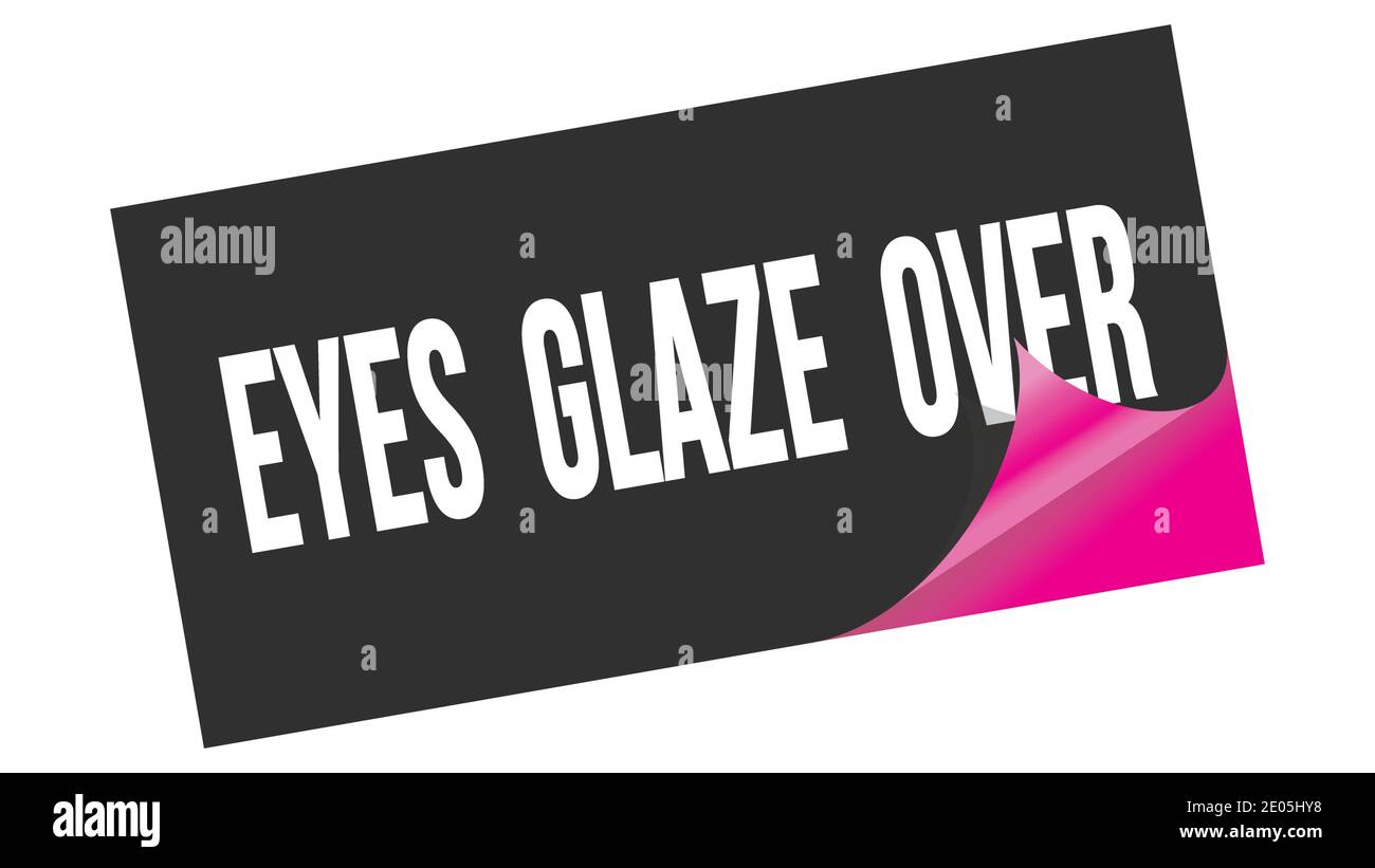 EYES GLAZE OVER text written on black pink sticker stamp Stock Photo