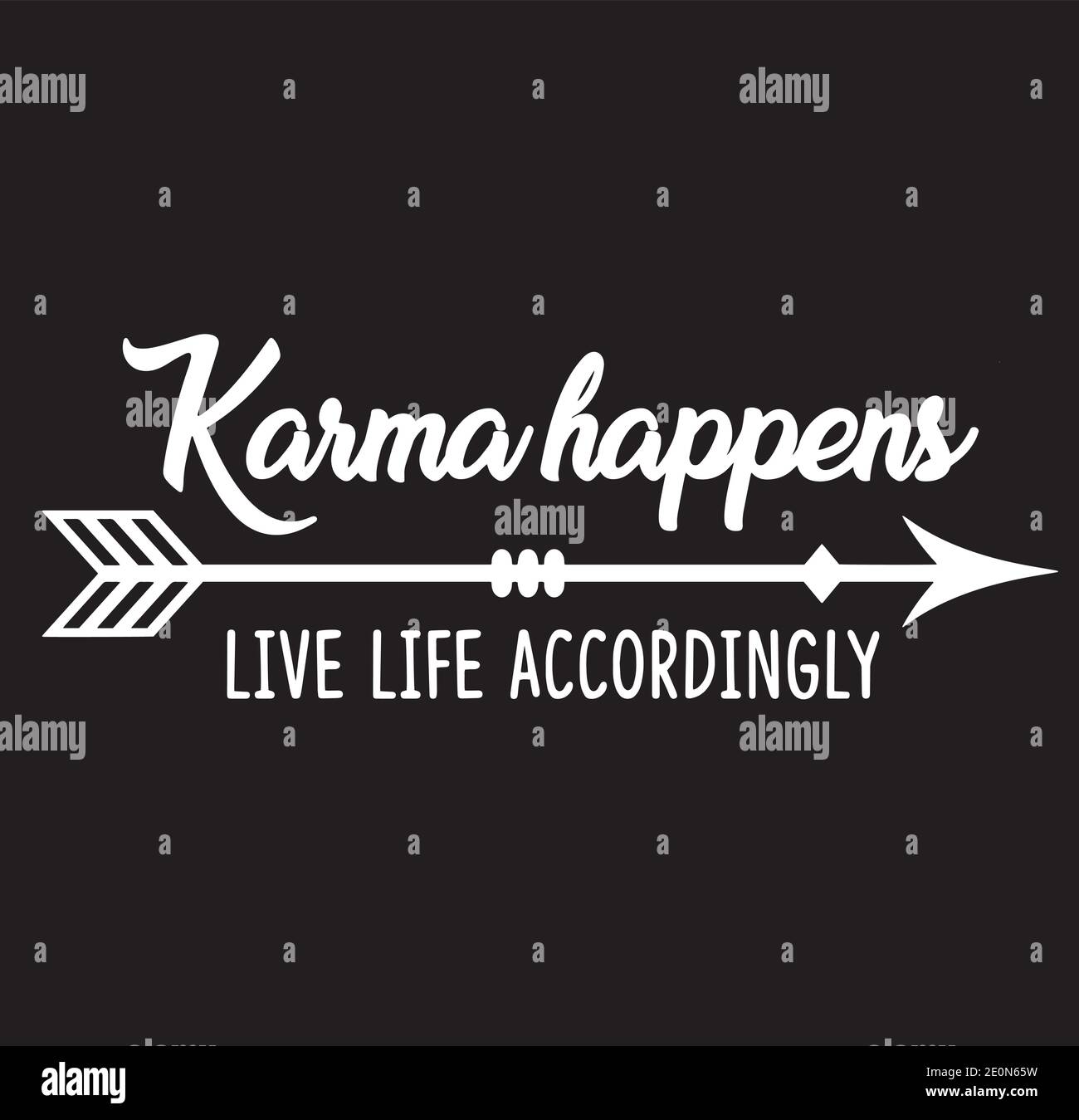 Karma Happens Live Life Accordingly Logo Sign Inspirational Quotes And Motivational Typography Art Lettering Composition Design Stock Vector Image Art Alamy