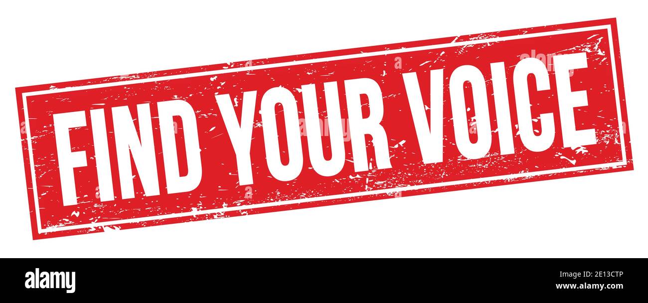 FIND YOUR VOICE text on red grungy rectangle stamp sign Stock Photo Alamy