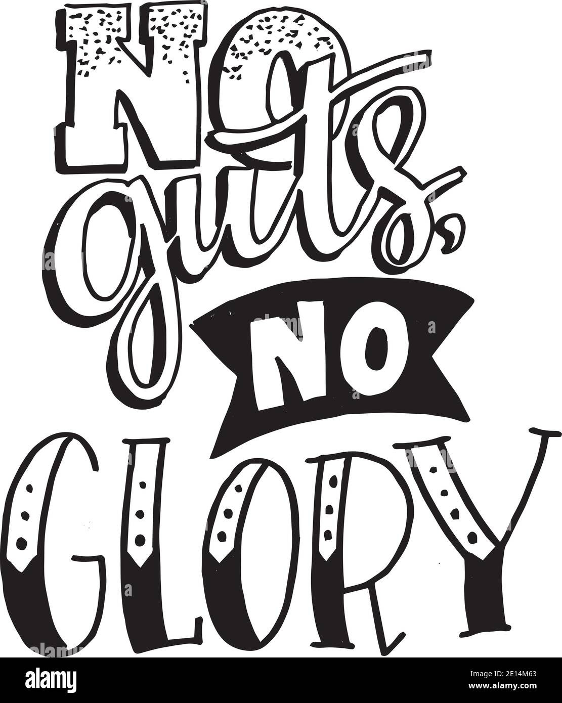No Guts No Glory High Resolution Stock Photography and Images Alamy No Guts No Glory High Resolution Stock Photography and Images Alamy