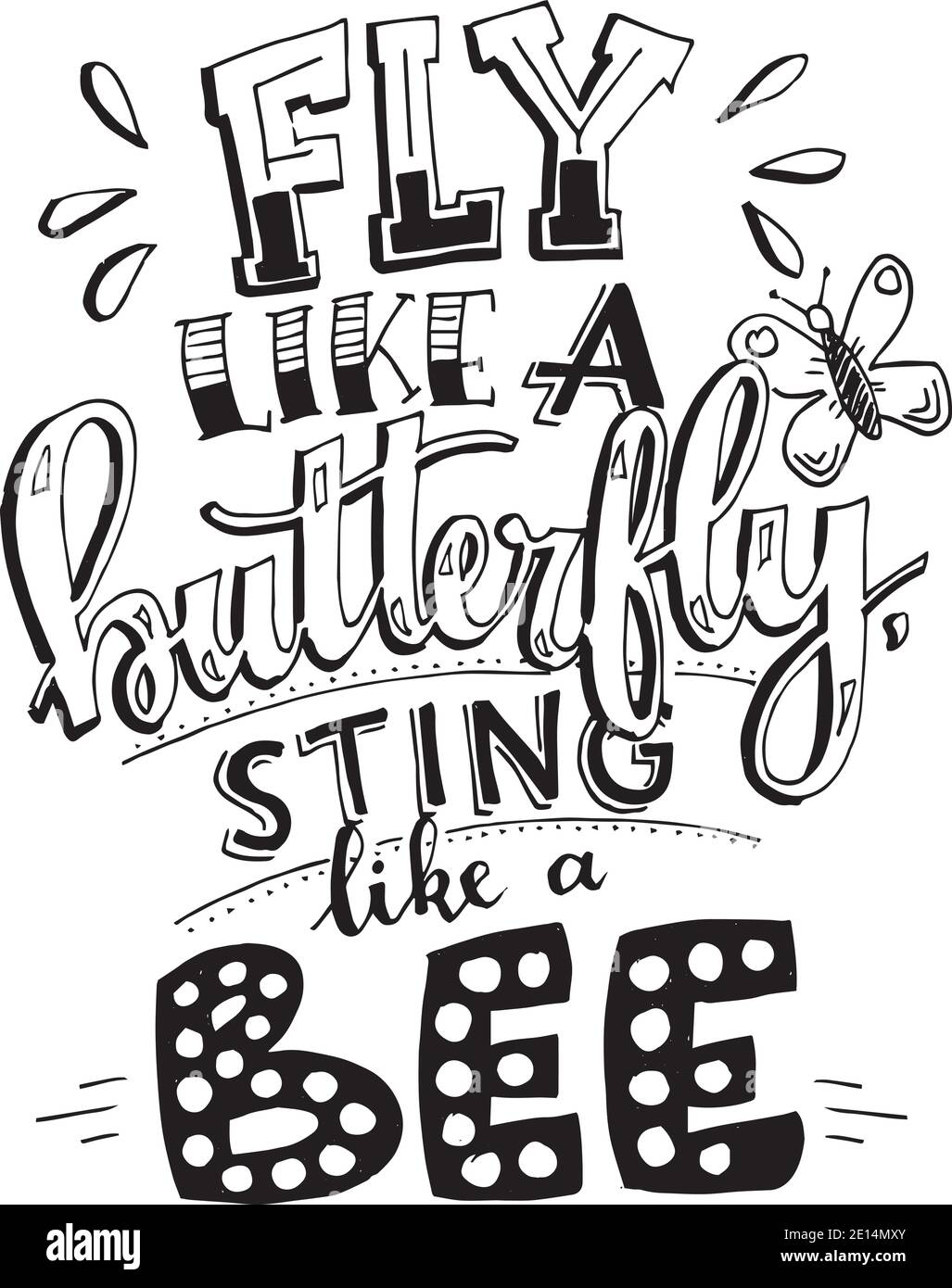 Fly Like A Butterfly Sting Like A Bee Logo Sign Inspirational Quotes And Motivational Typography Art Lettering Composition Design Stock Vector Image Art Alamy