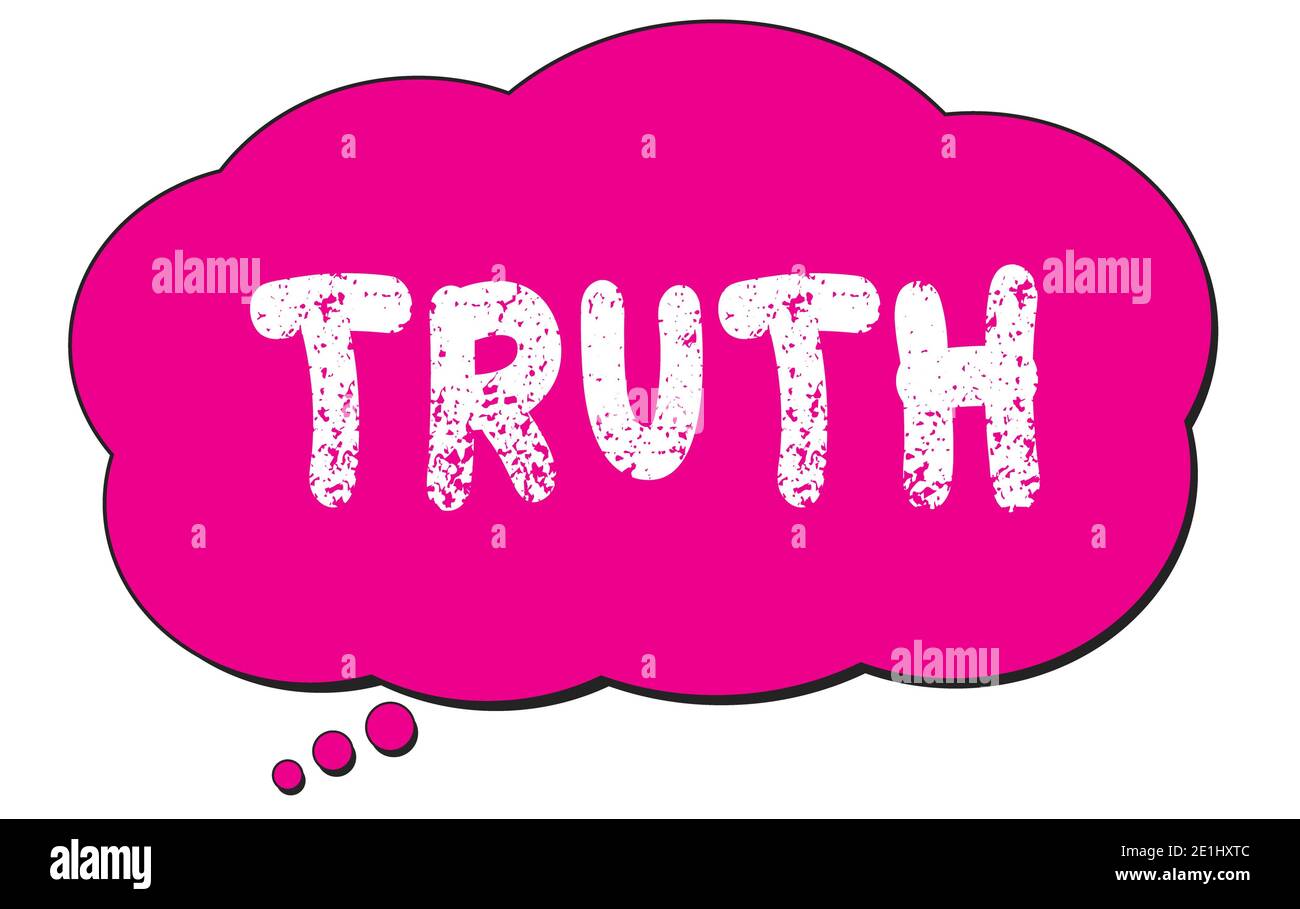 Truth Highlighted TRUTH text written on a pink thought cloud bubble Stock Photo - Alamy