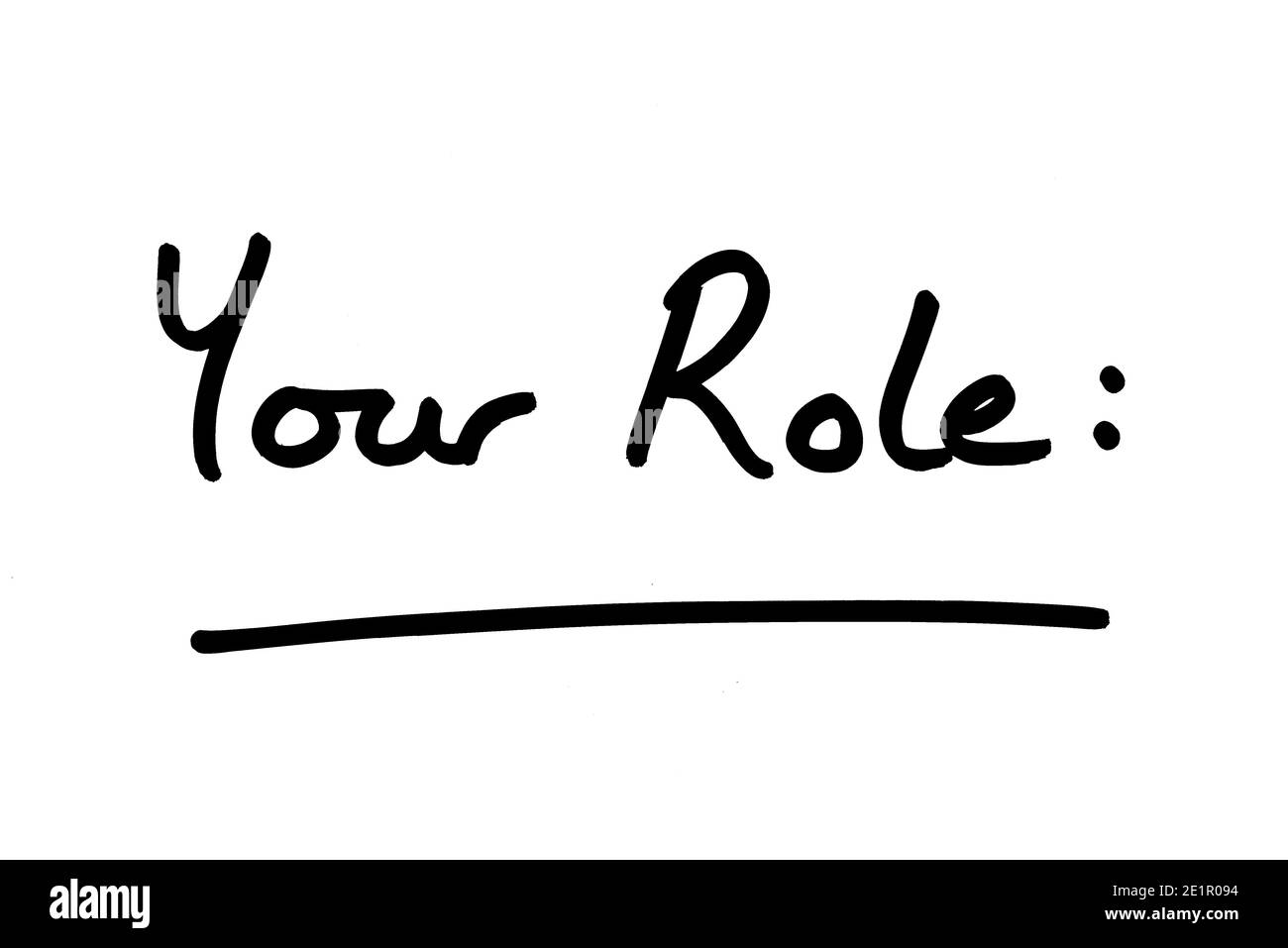 Your Role, handwritten on a white background. Stock Photo