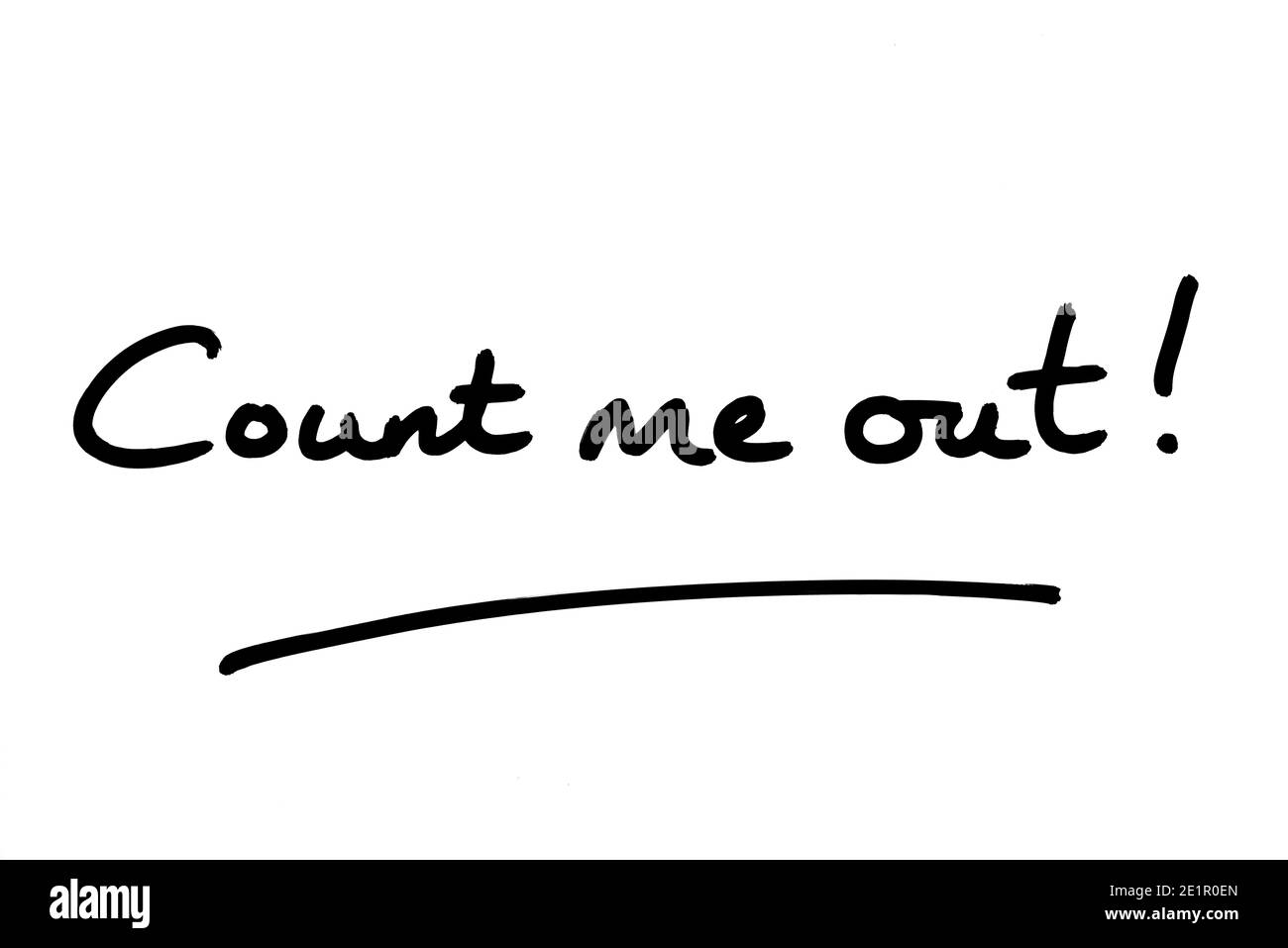 Count me out! handwritten on a white background. Stock Photo
