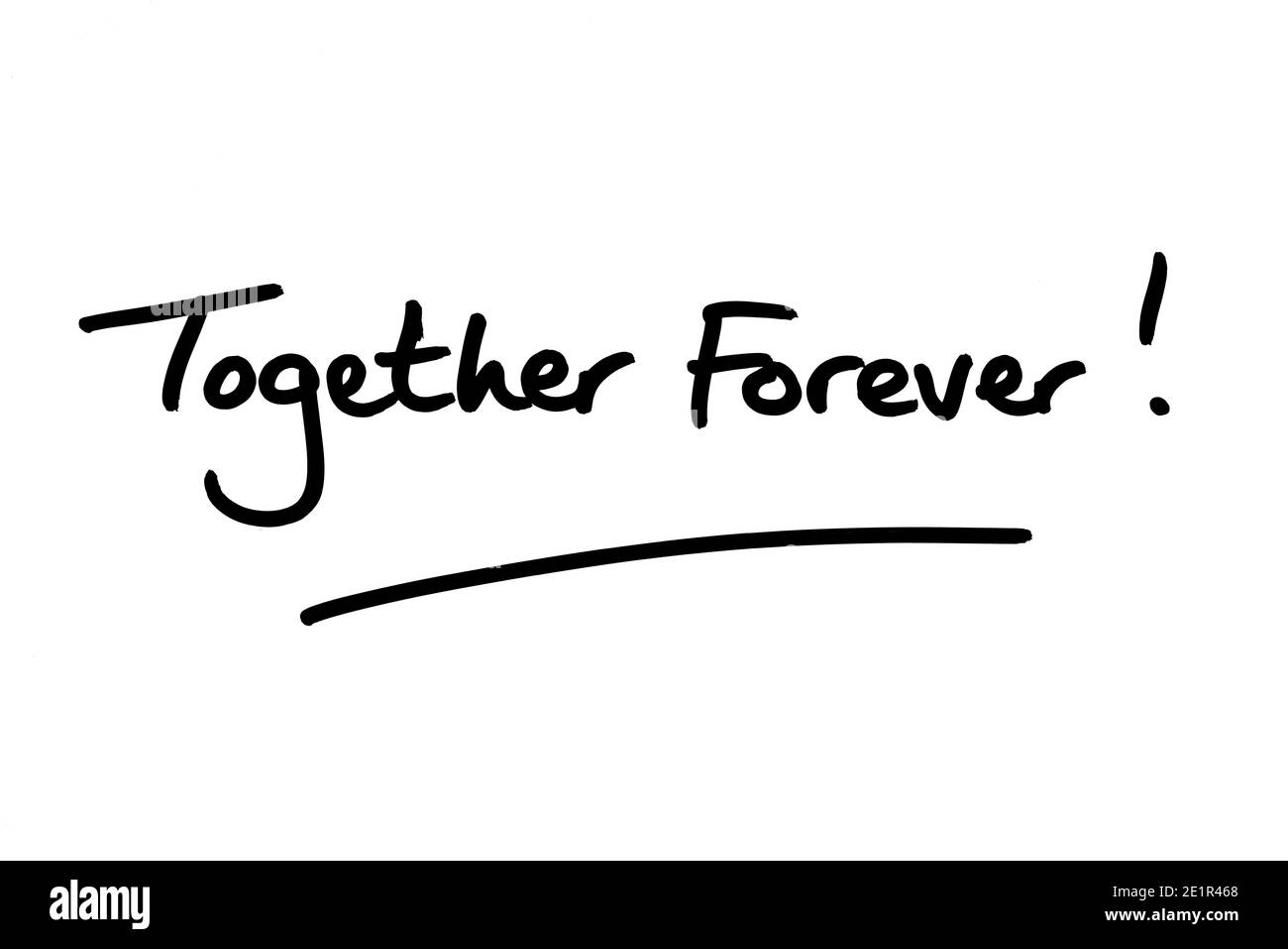 Together Forever! handwritten on a white background Stock Photo Alamy