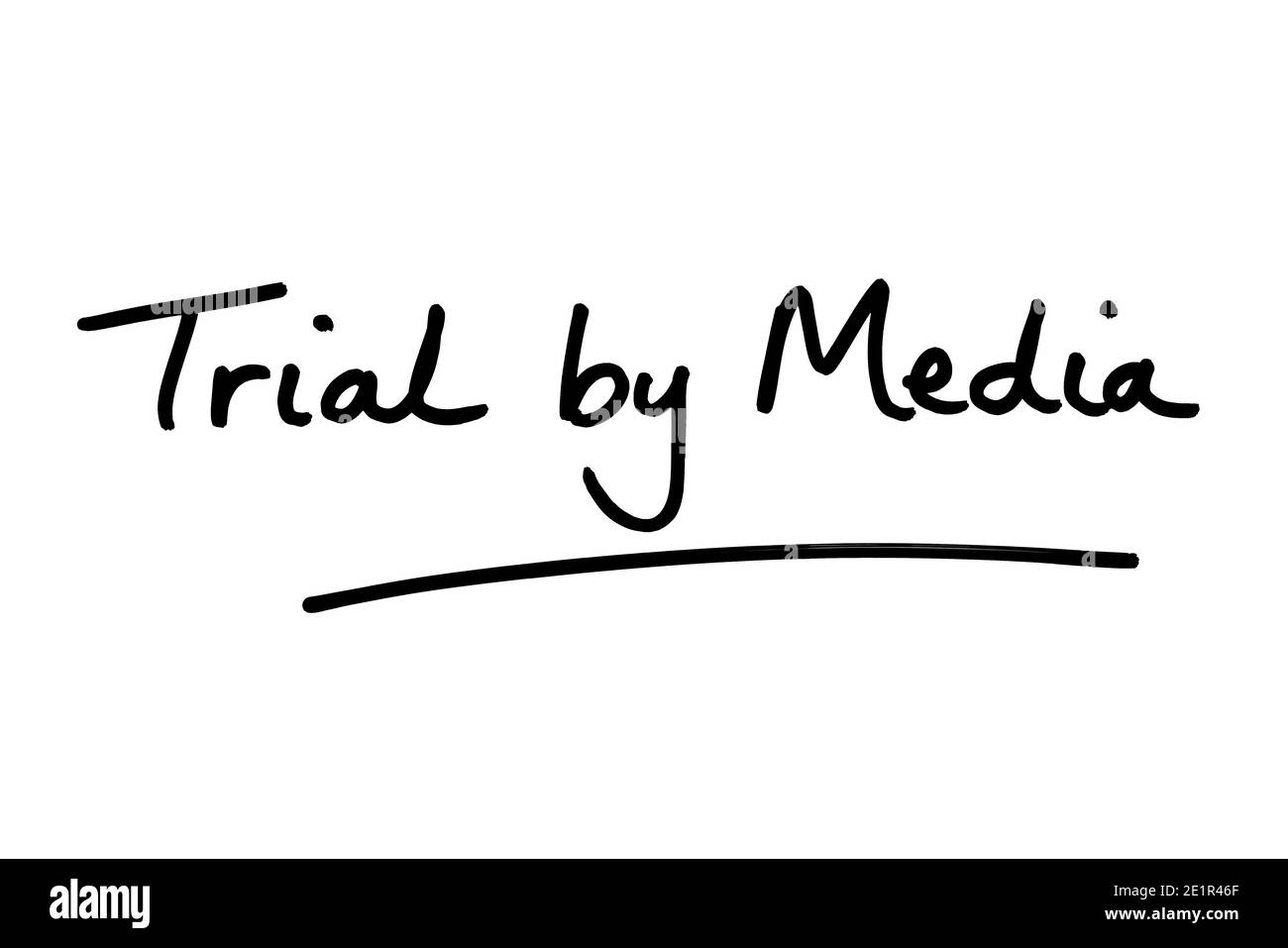 Trial by Media handwritten on a white background. Stock Photo