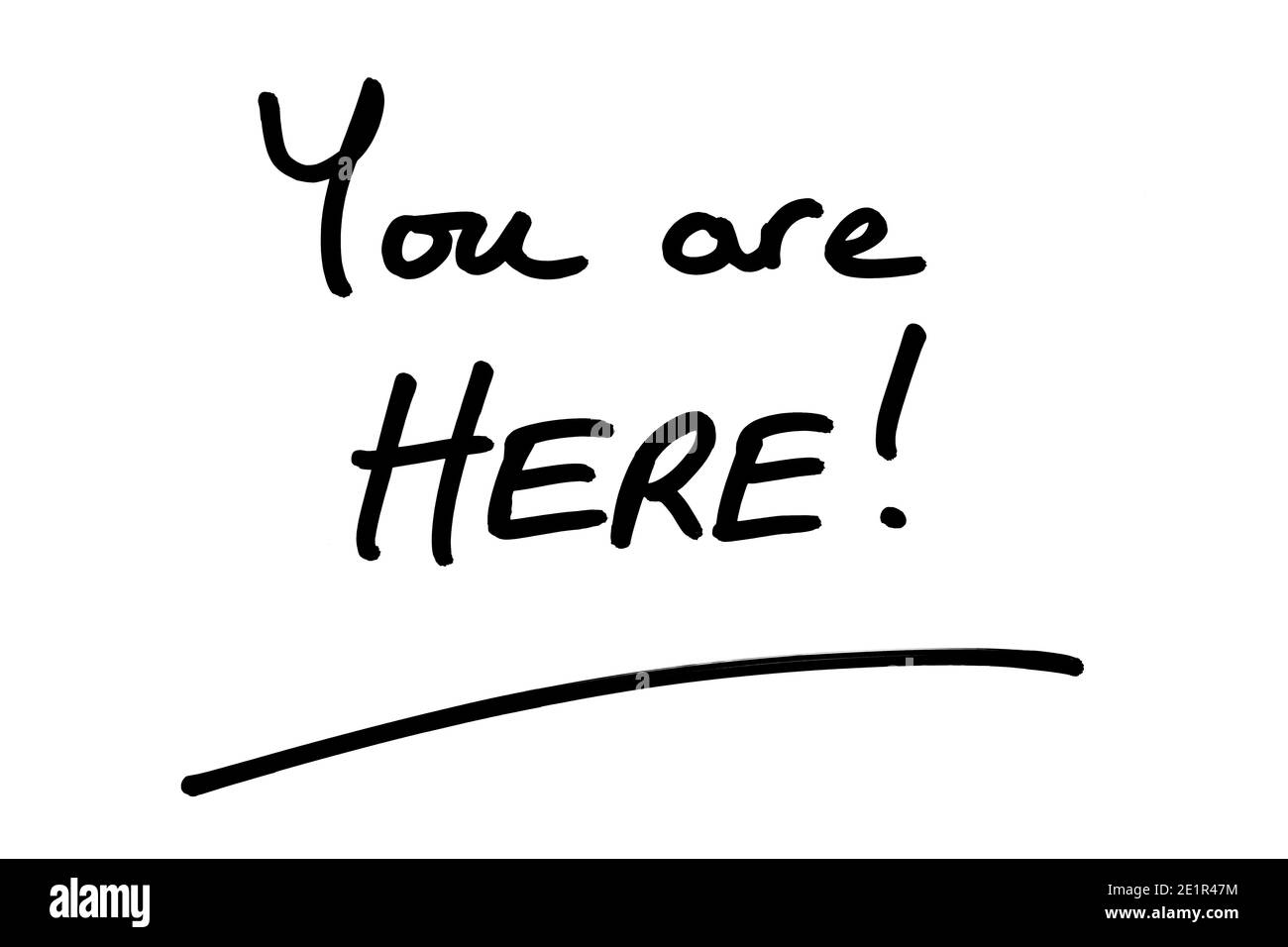 You are HERE! handwritten on a white background Stock Photo Alamy