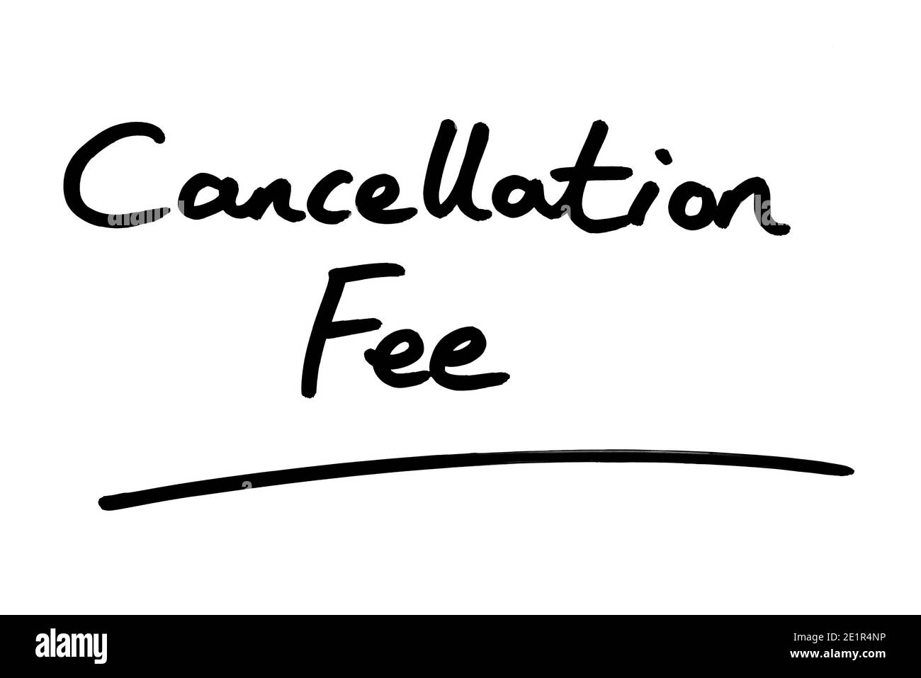 Cancellation Fee handwritten on a white background. Stock Photo